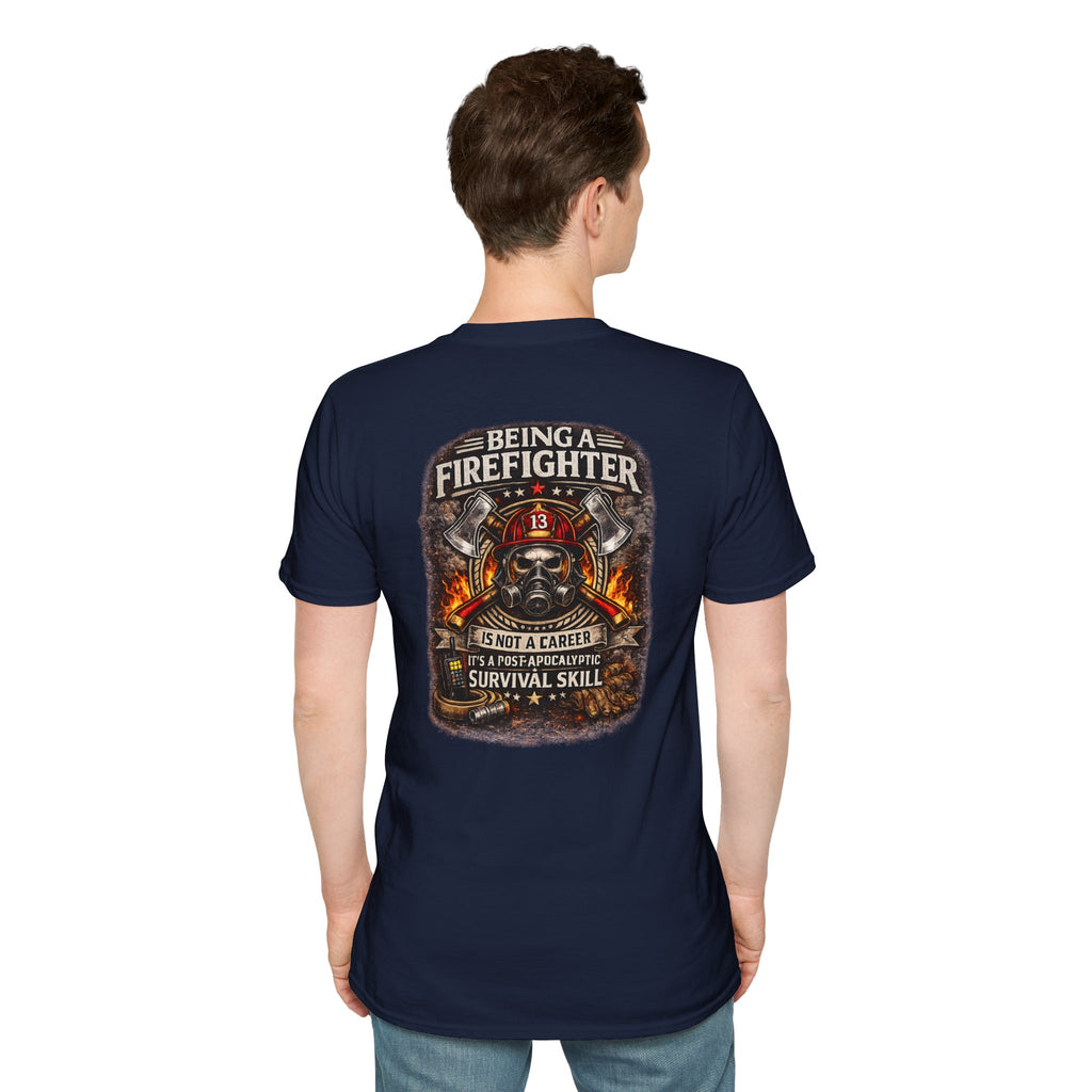 Firefighter T-Shirt - "Being a Firefighter is Not a Career, It's a Survival Skill" Graphic Tee
