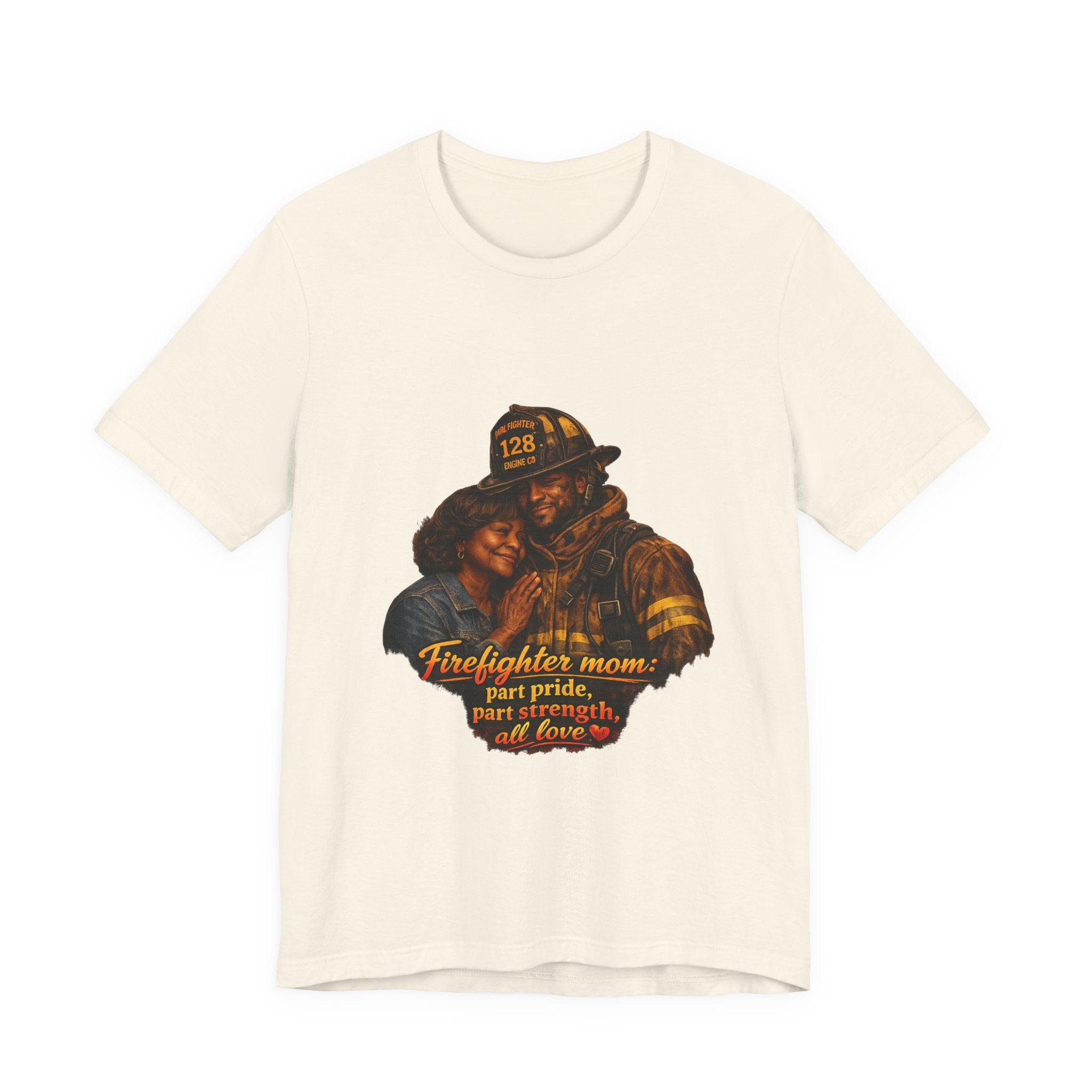 Firefighter Mom Tee — "part pride, part strength, all love" Shirt