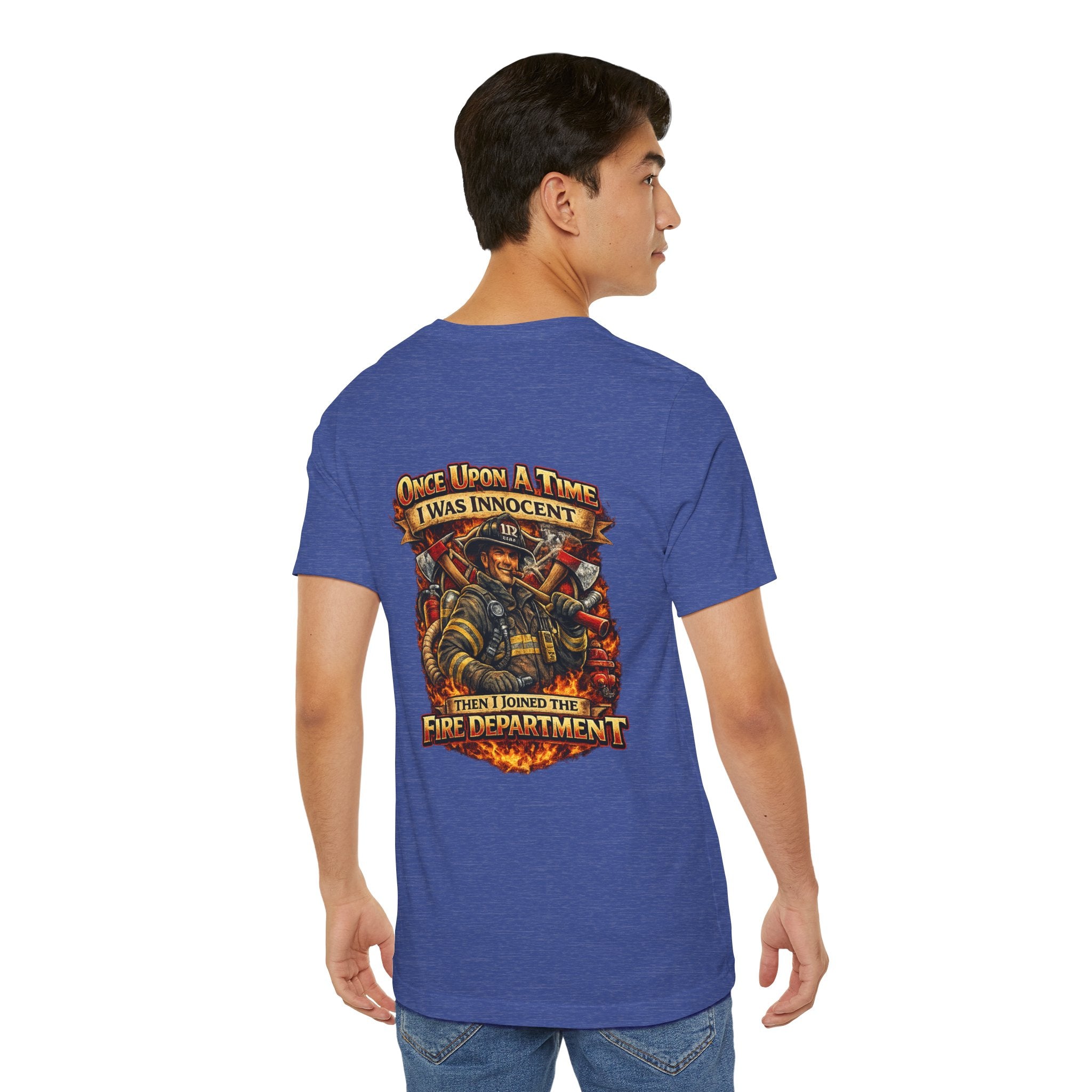 Firefighter Graphic Tee — "Once Upon A Time I Was Innocent Then I Joined The Fire Department"