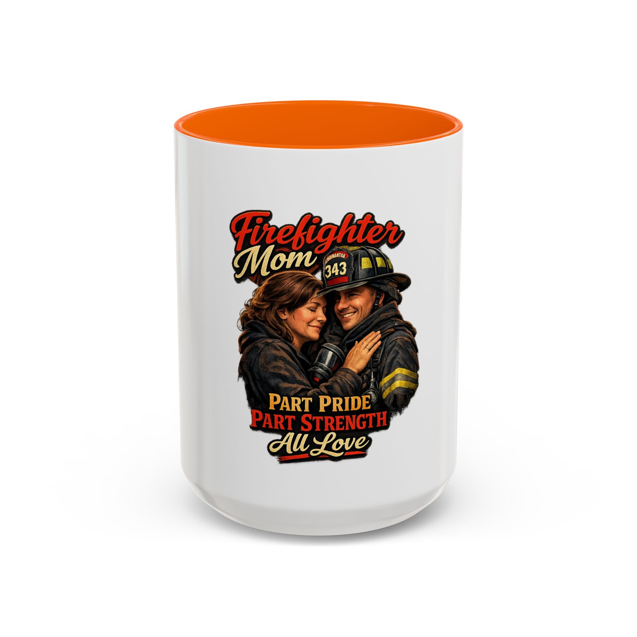 Firefighter Mom Coffee Mug — "Part Pride, Part Strength, All Love" (11/15oz)