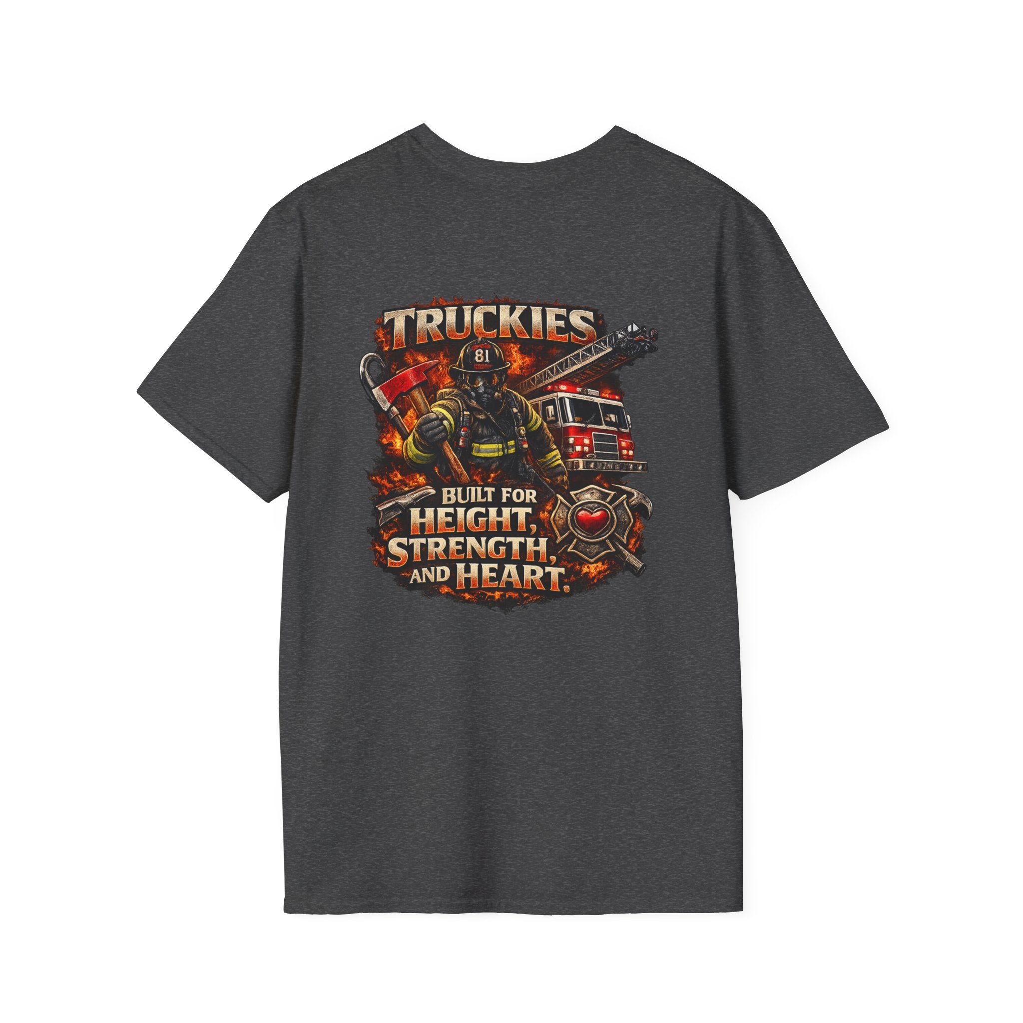 Firefighter Truckies T-Shirt — "Built for Height, Strength and Heart"