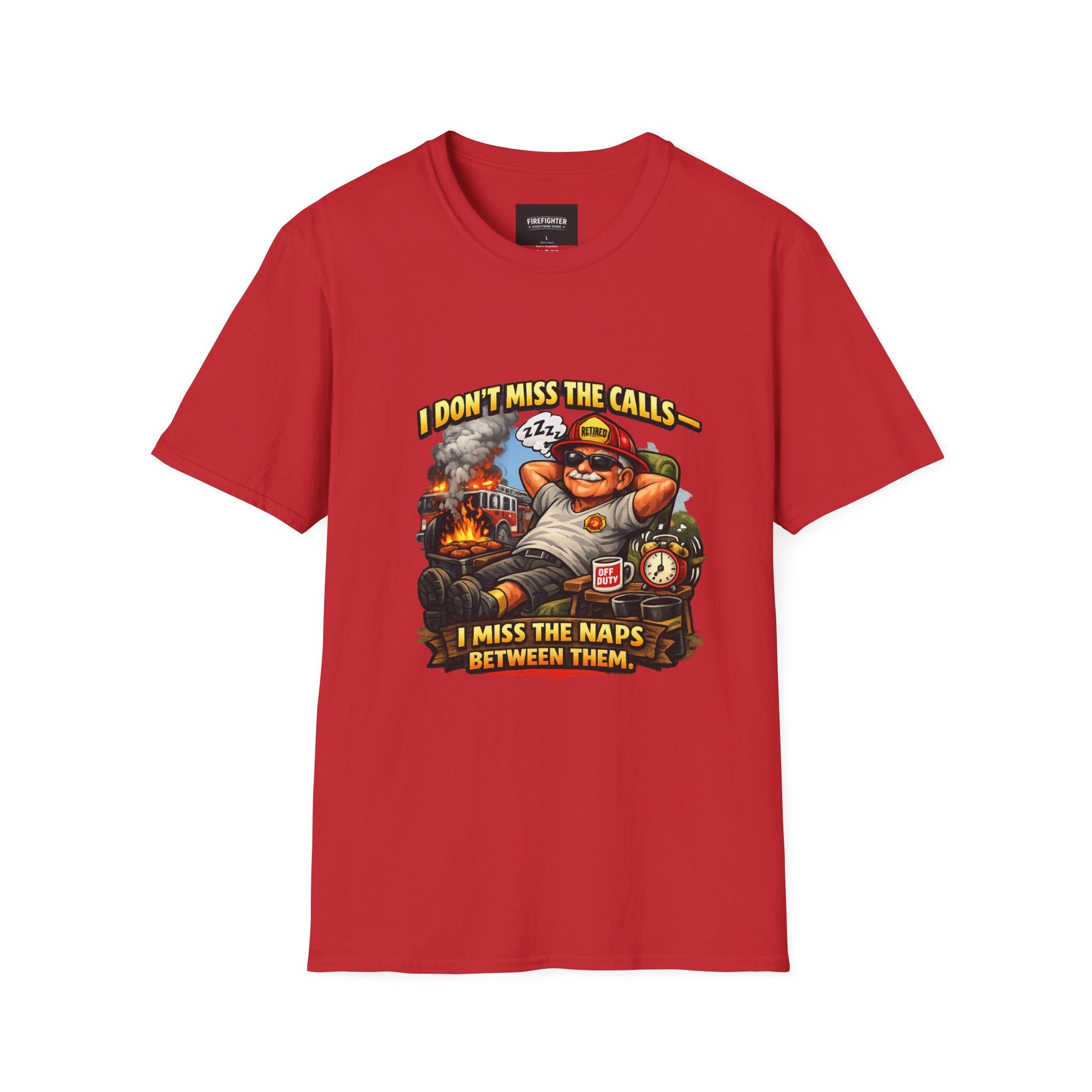 Firefighter Nap Humor T-Shirt — "I Don't Miss The Calls, I Miss The Naps Between Them"