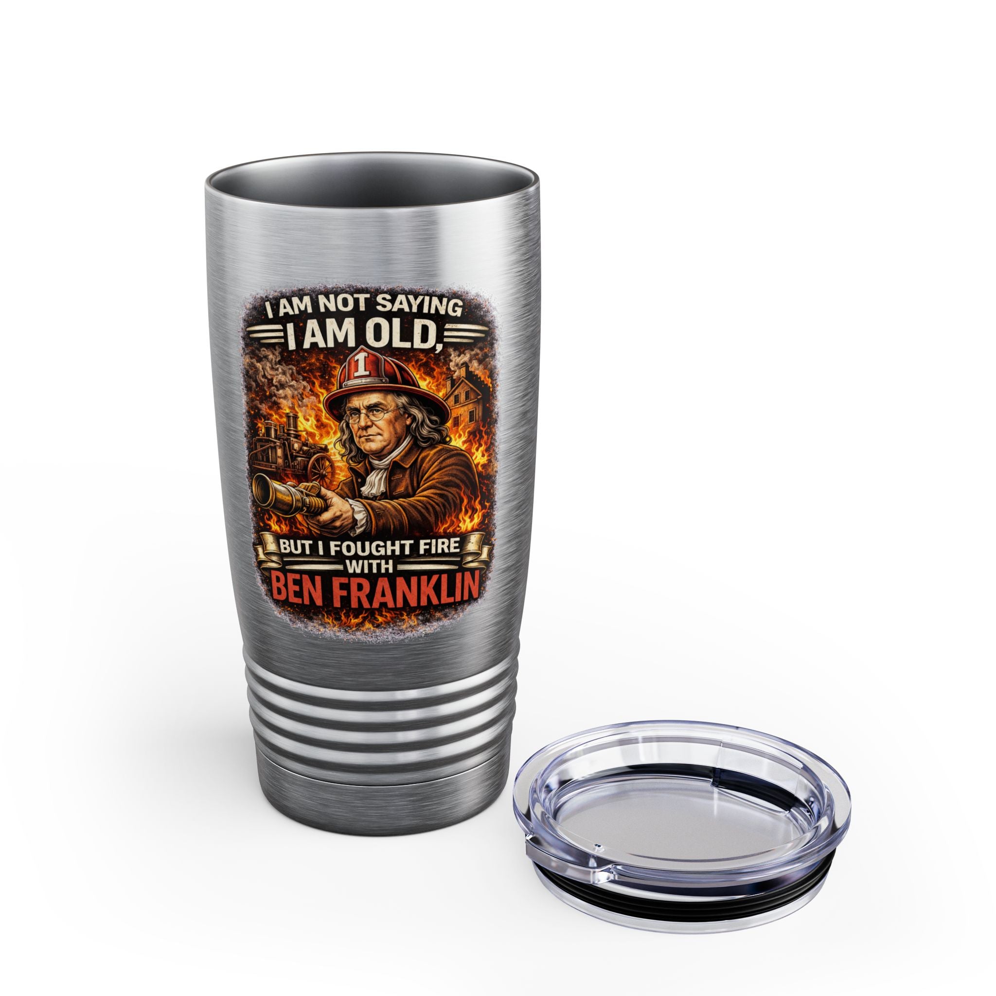 20oz Tumbler — “I Am Not Saying I Am Old But I Fought Fire With Ben Franklin” Firefighter Humor Insulated Travel Mug