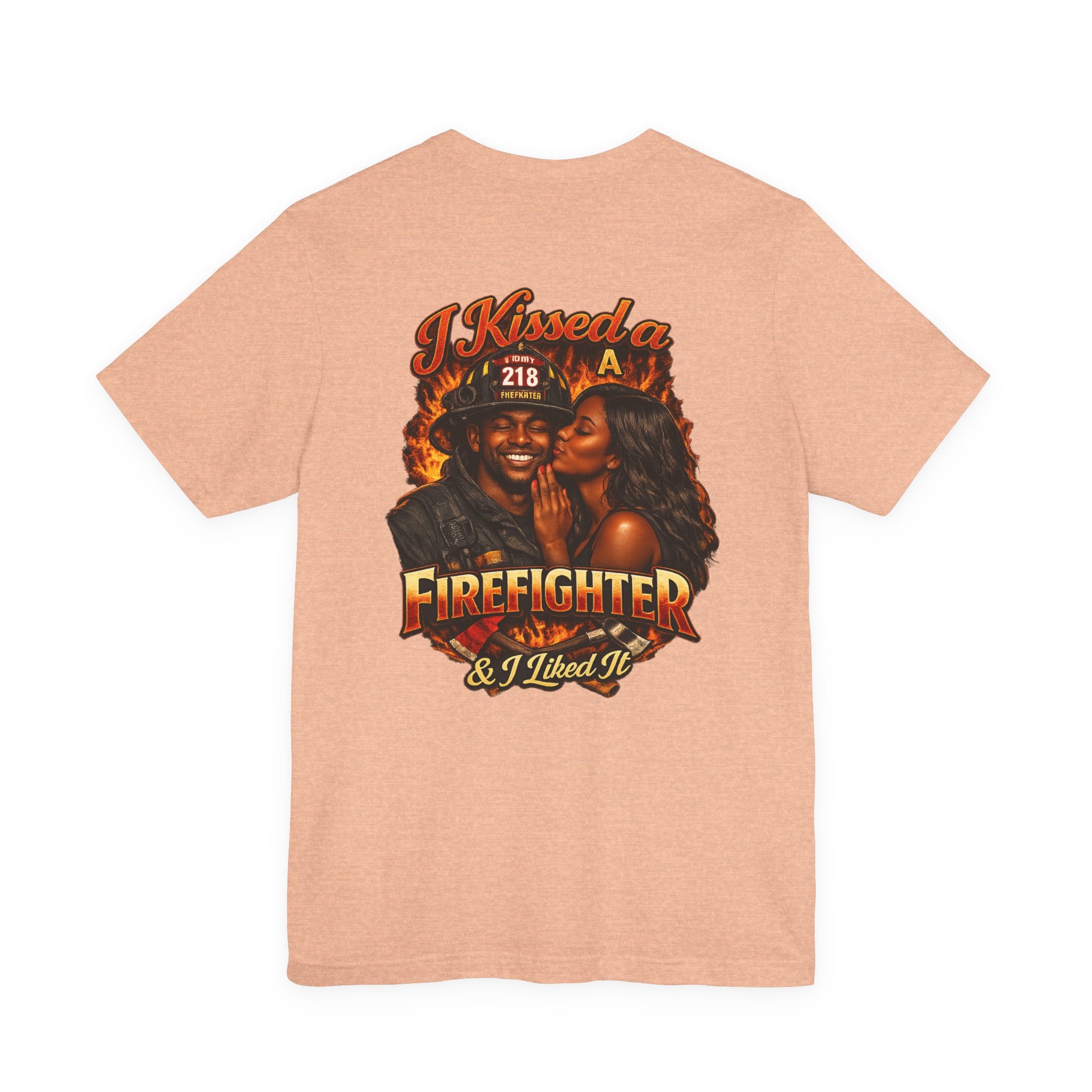 Firefighter Kiss T‑Shirt – "I Kissed a Firefighter & I Liked It" Back Print