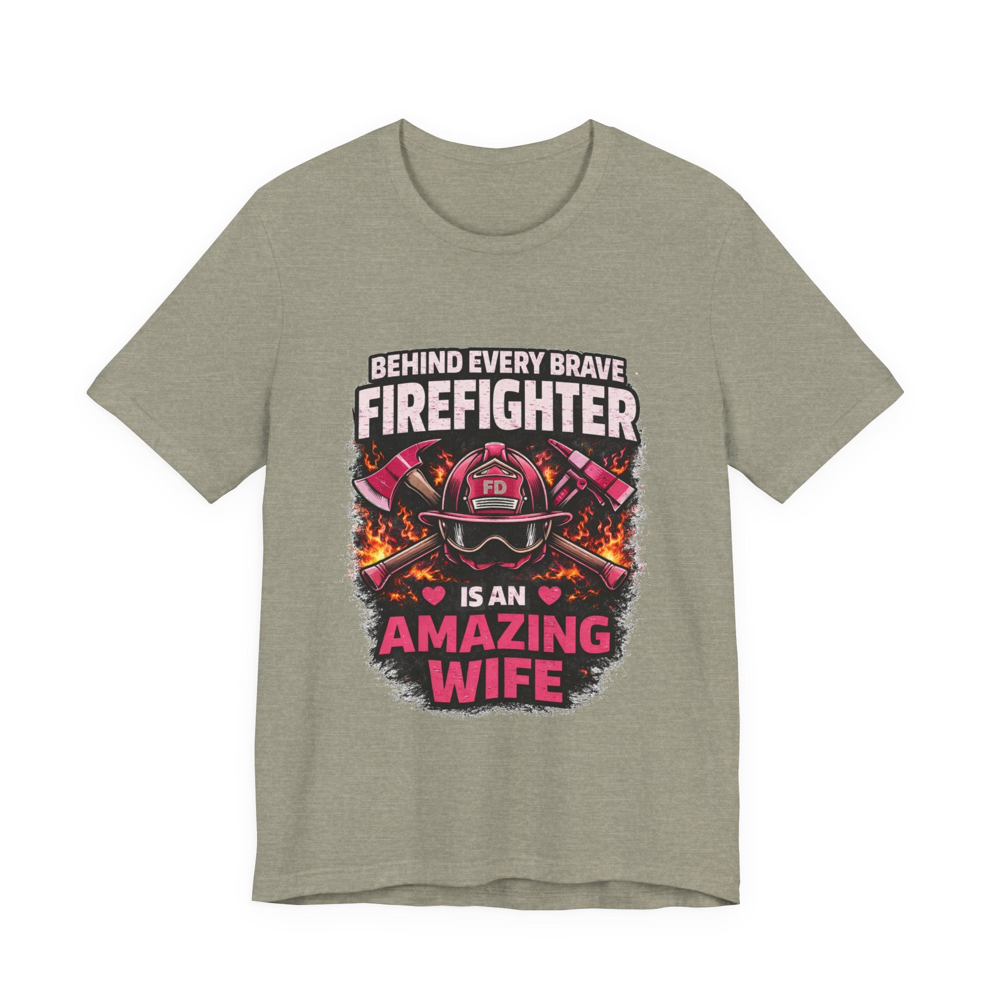 Firefighter Wife T-Shirt – “Behind Every Brave Firefighter Is An Amazing Wife”
