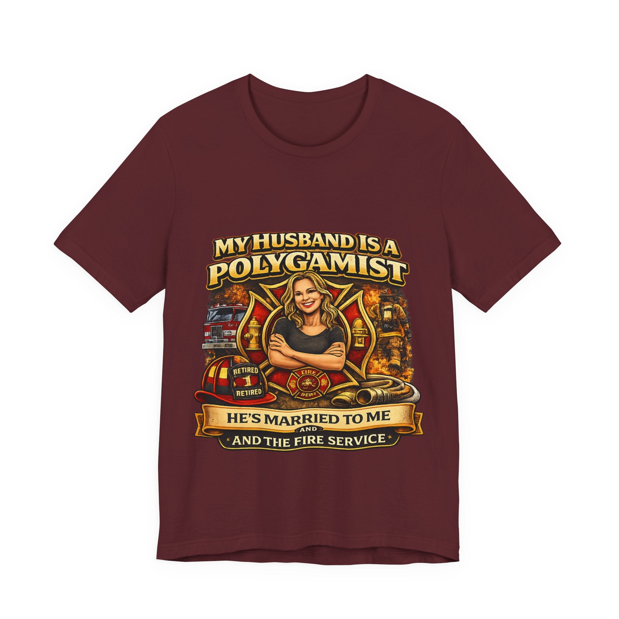 Firefighter Wife T‑Shirt - "My Husband is a Polygamist" Humor Tee (He’s Married to Me & the Fire Service)