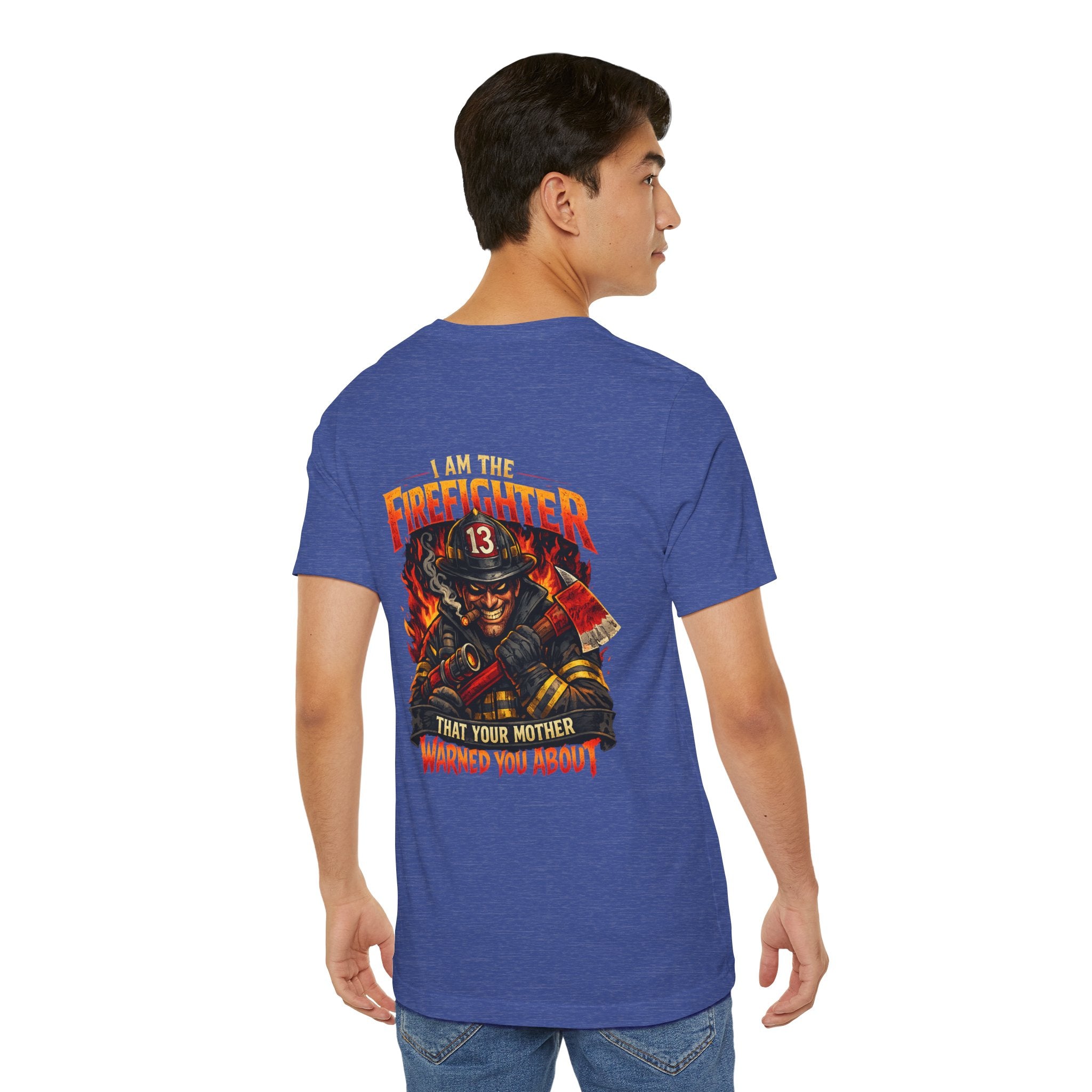 "I Am The Firefighter That Your Mother Warned You About" Firefighter T-Shirt