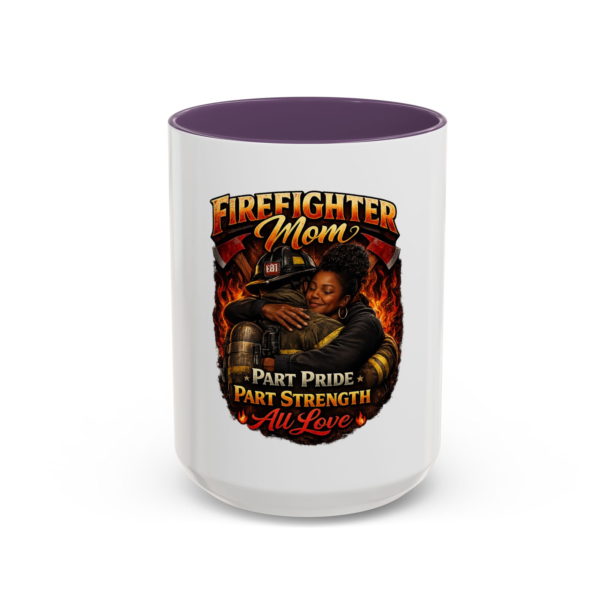 Firefighter Mom Coffee Mug — "Part Pride, Part Strength, All Love" (11/15oz)