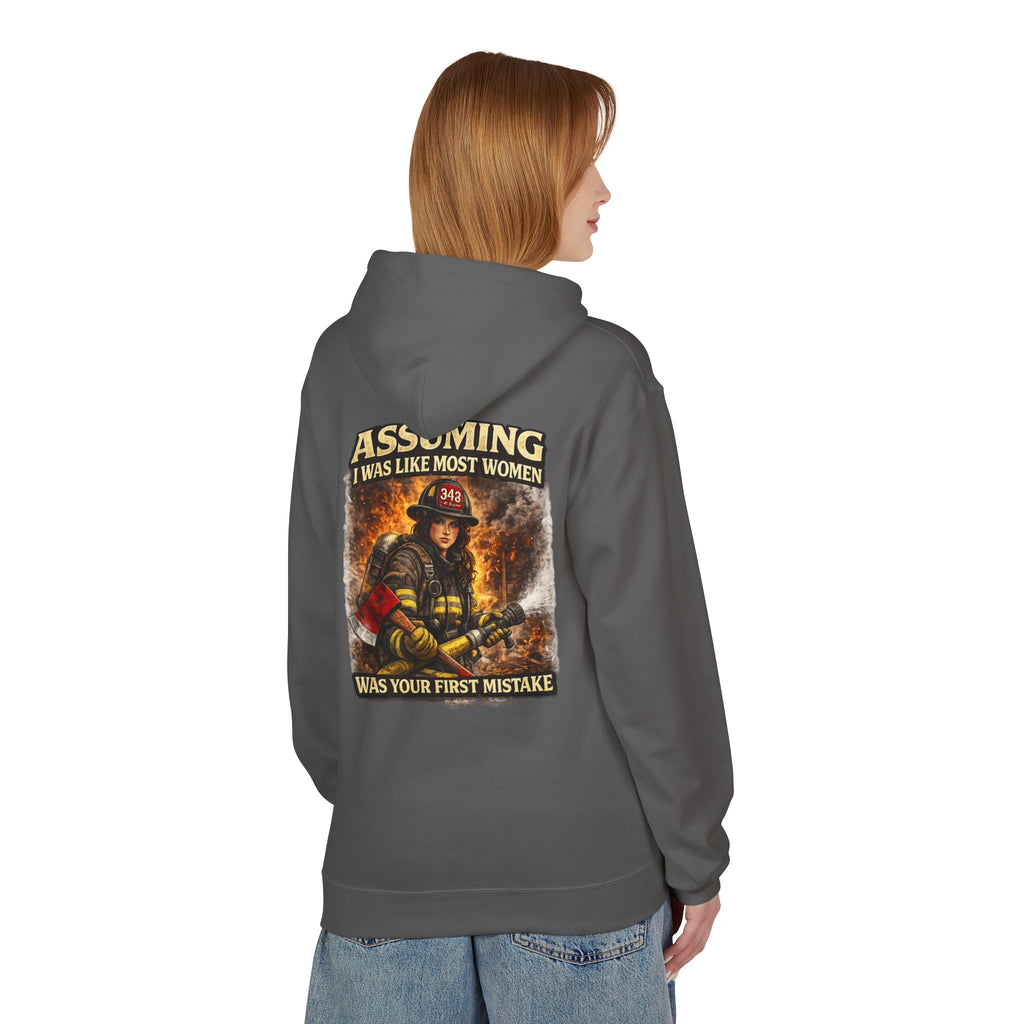 Firefighter Woman Hoodie - "Assuming I Was Like Most Women Was Your First Mistake" Back Graphic