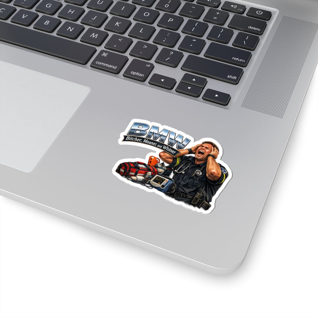 Sticker — 'BMW: Bitcher, Moaner, and Whiner' Paramedic Rescue Humor Kiss-Cut Sticker