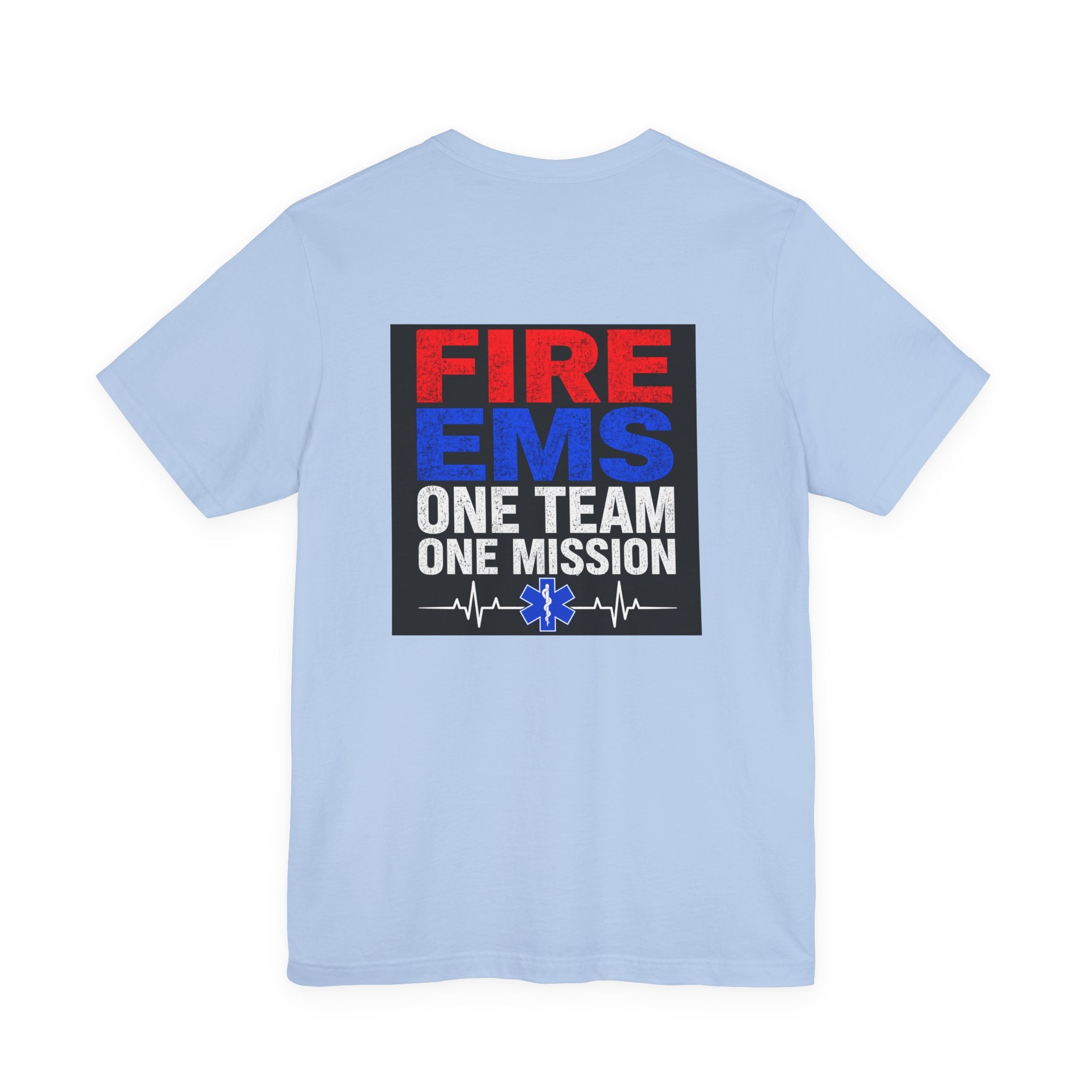 EMS Firefighter Tee — "Fire EMS One Team One Mission" Back Graphic
