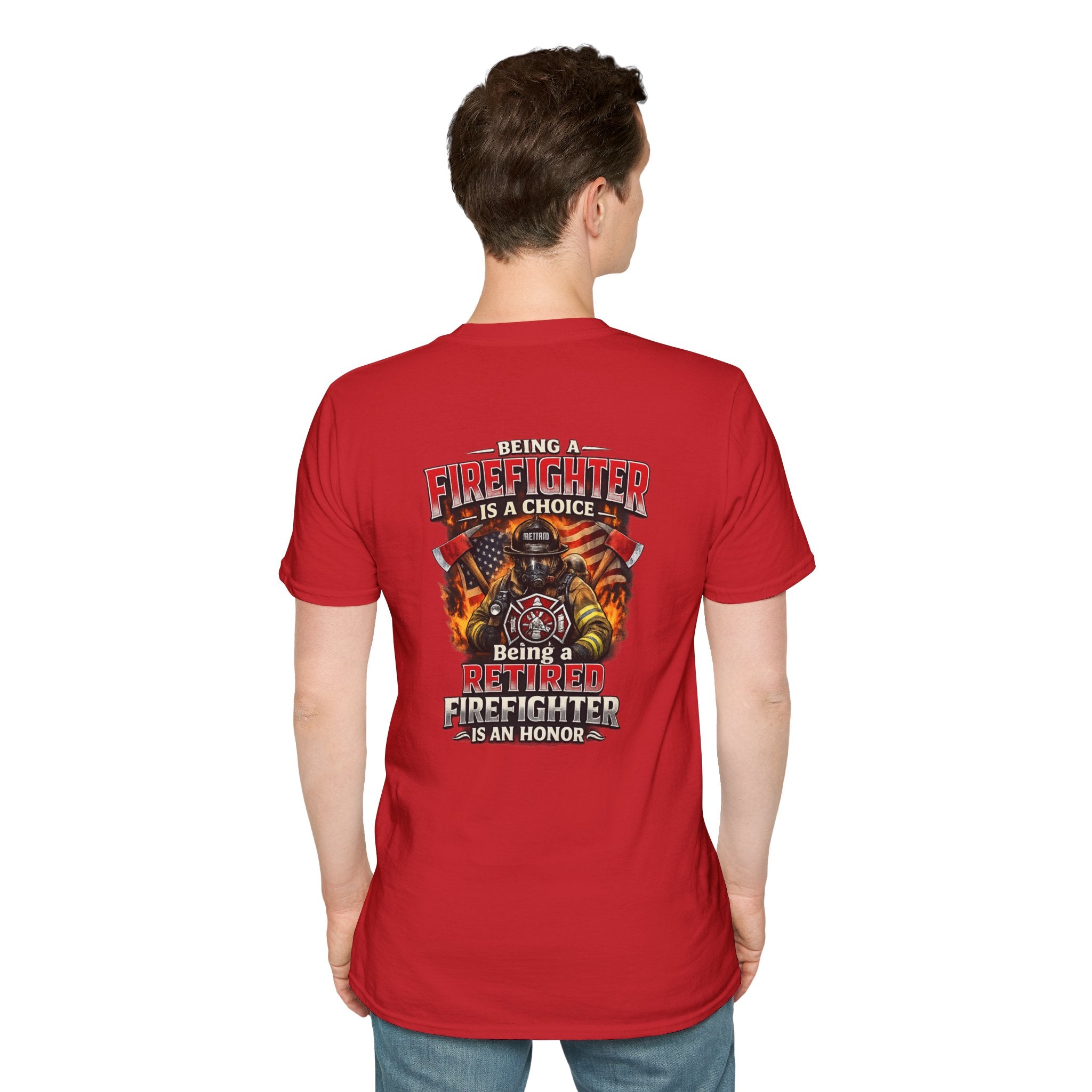 Retired Firefighter T-Shirt – "Being A Firefighter Is A Choice, Being A Retired Firefighter Is An Honor"