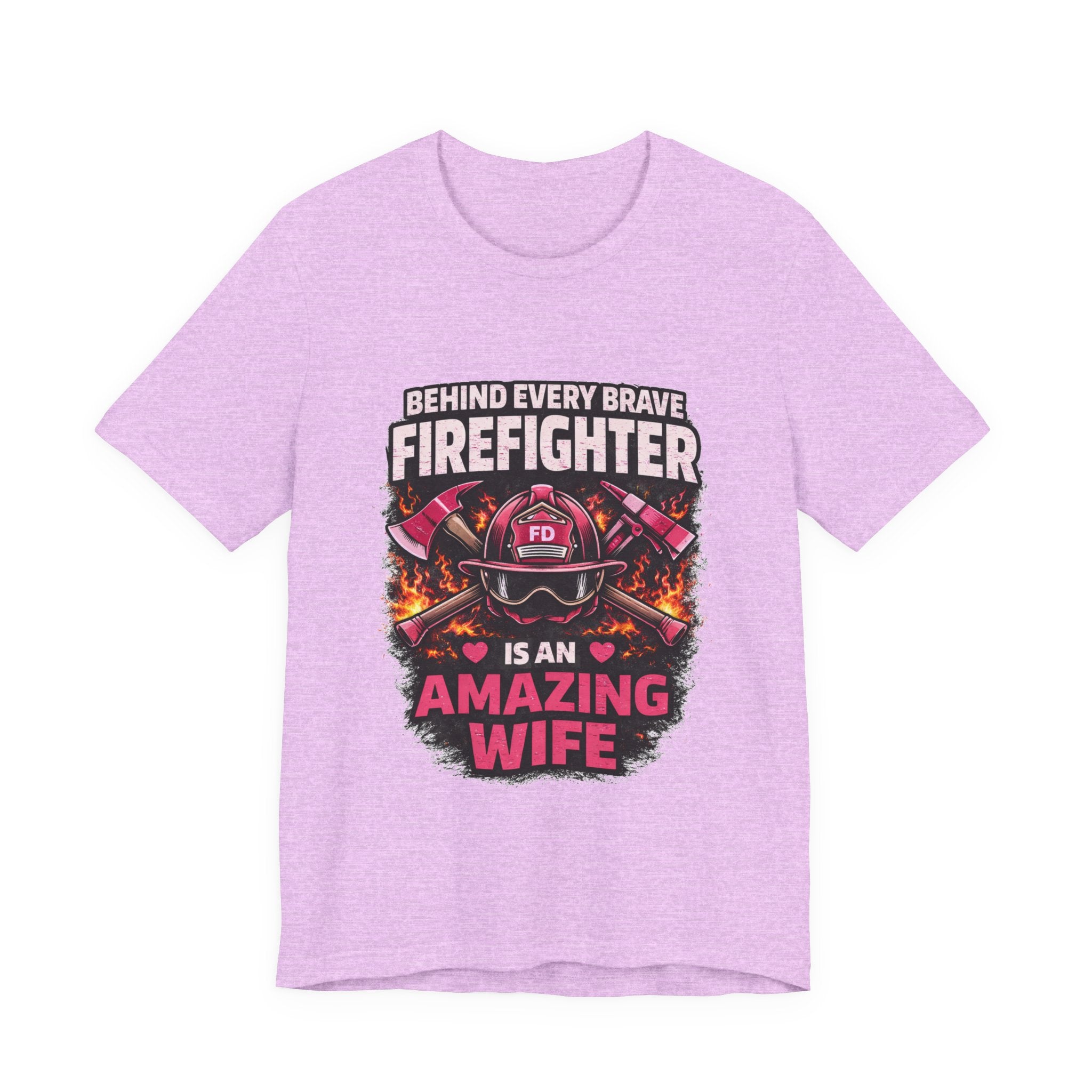Firefighter Wife T-Shirt – “Behind Every Brave Firefighter Is An Amazing Wife”