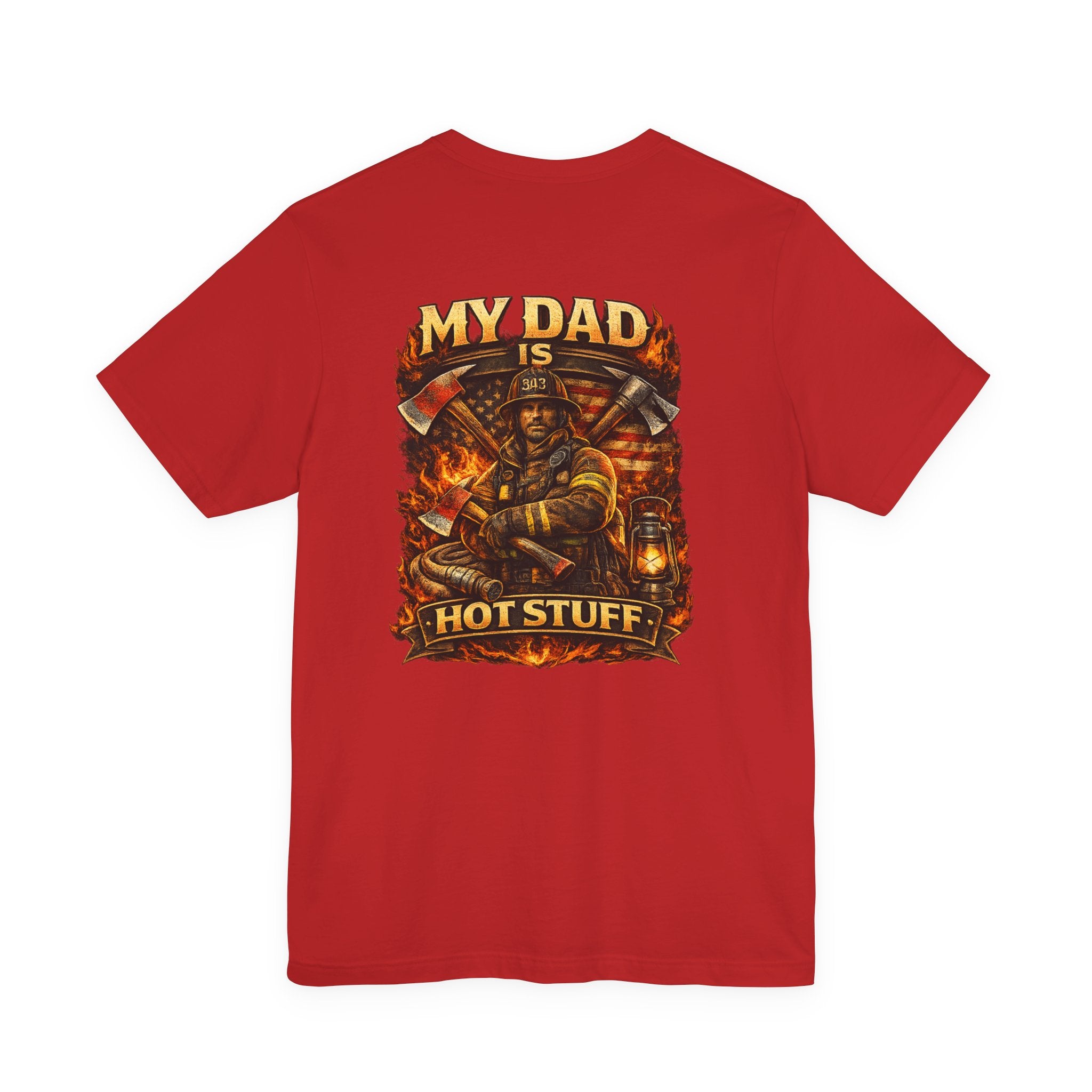 Firefighter Dad T‑Shirt — "My Dad Is Hot Stuff" Graphic Tee