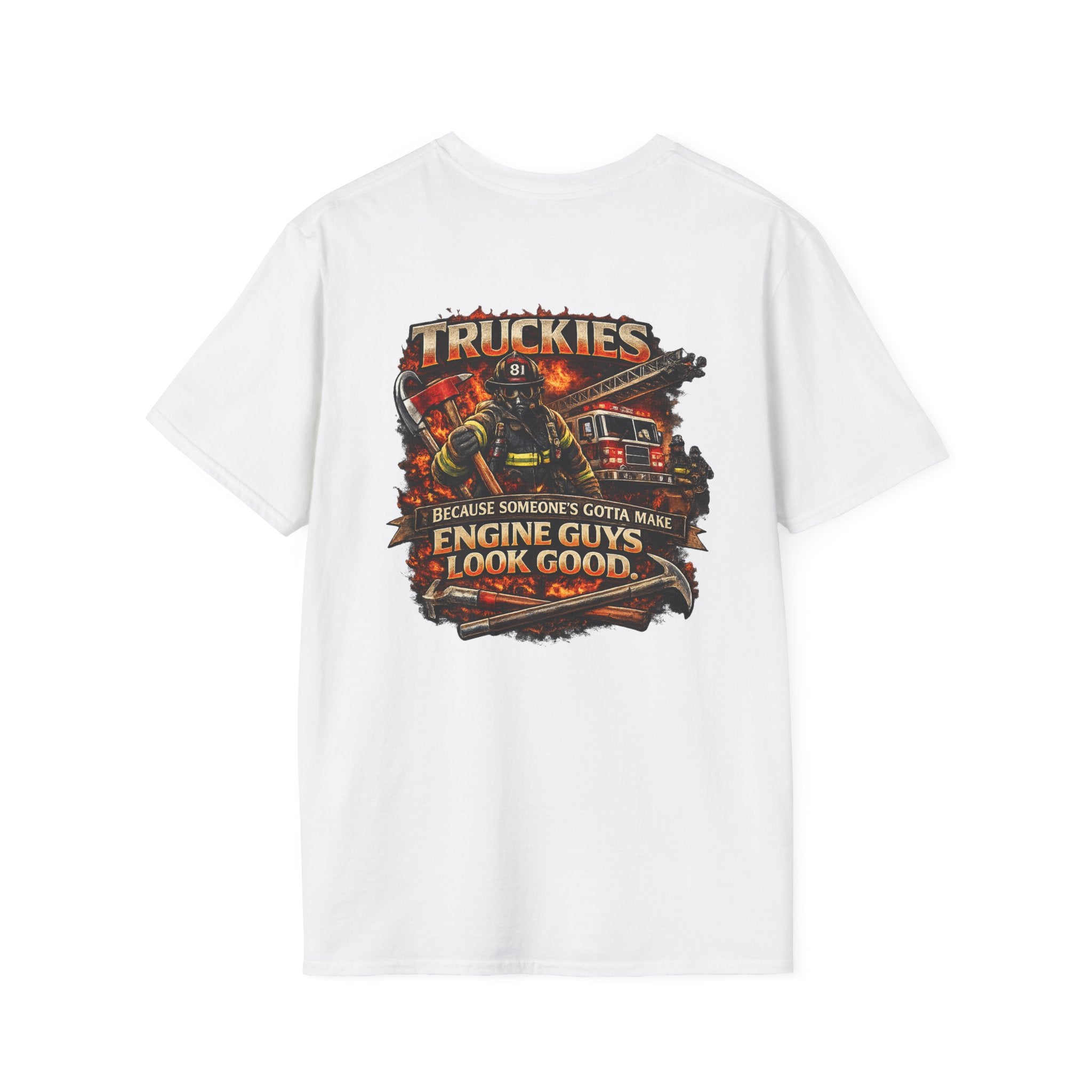 Truckies T-Shirt — "Truckies: because someone’s gotta make the engine guys look good."
