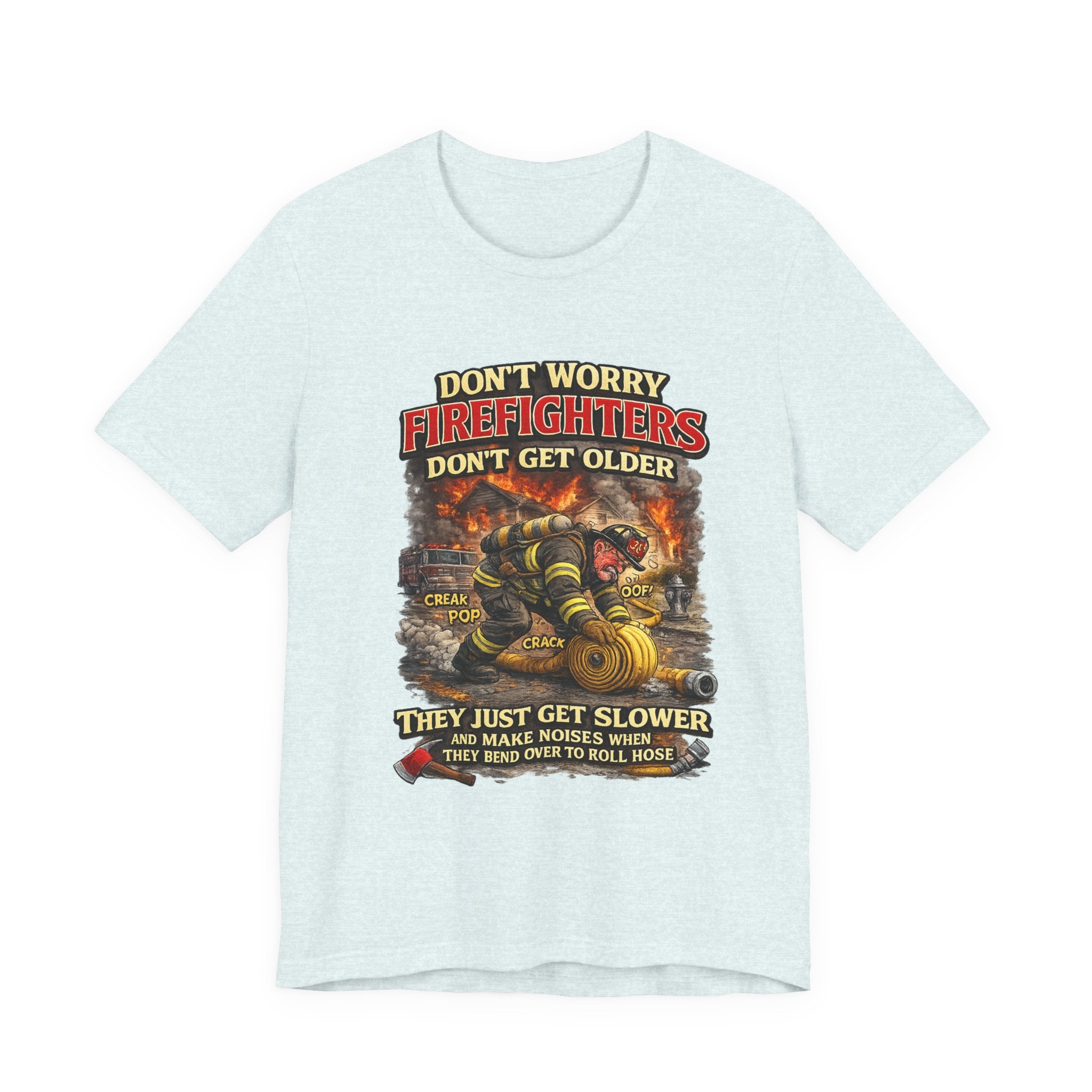 Retired Firefighter T-Shirt — "Don't Worry Firefighters Don't Get Older" Vintage Rescue Tee