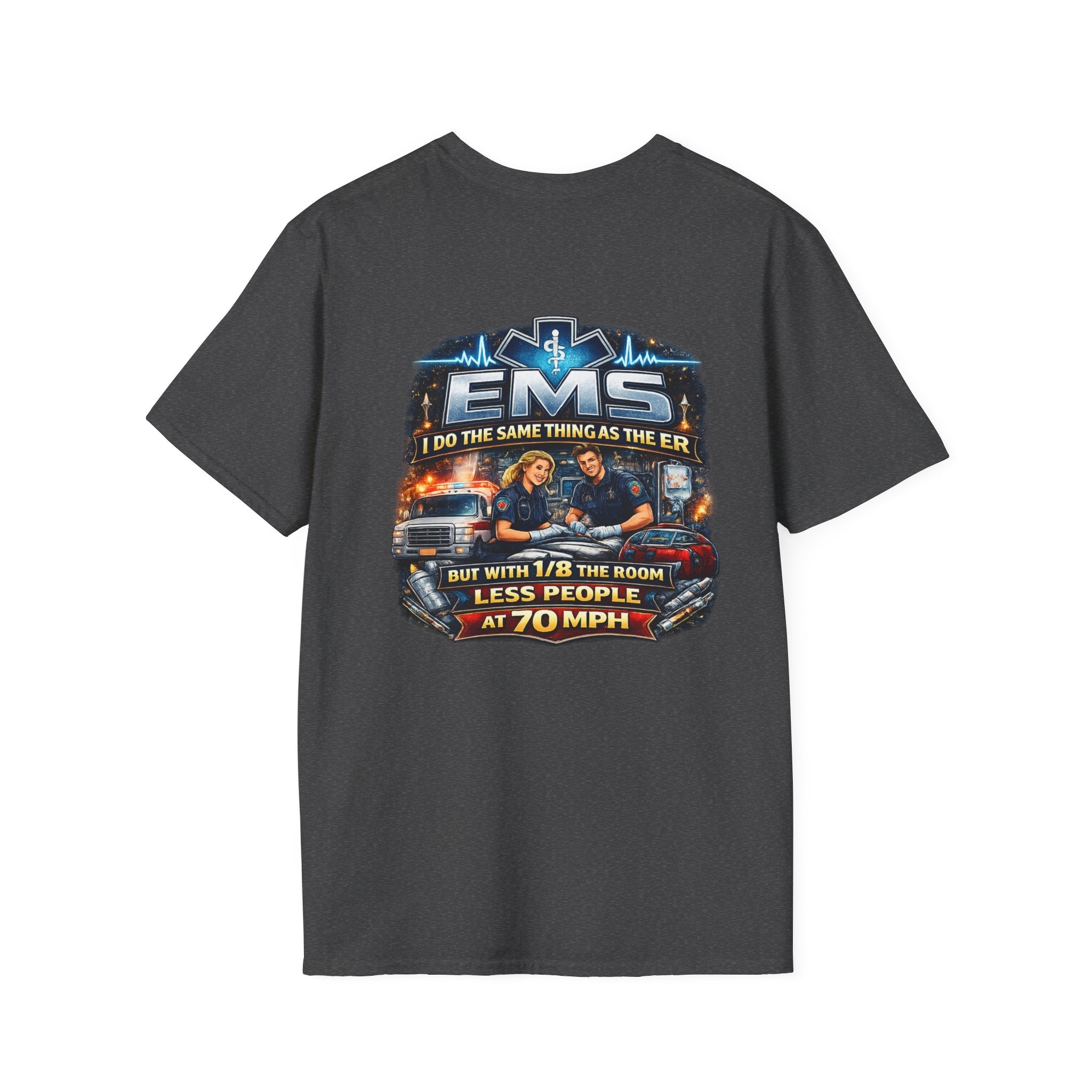 EMS T-Shirt — 'EMS: Do the Same Thing as the ER' Paramedic Rescue Tee