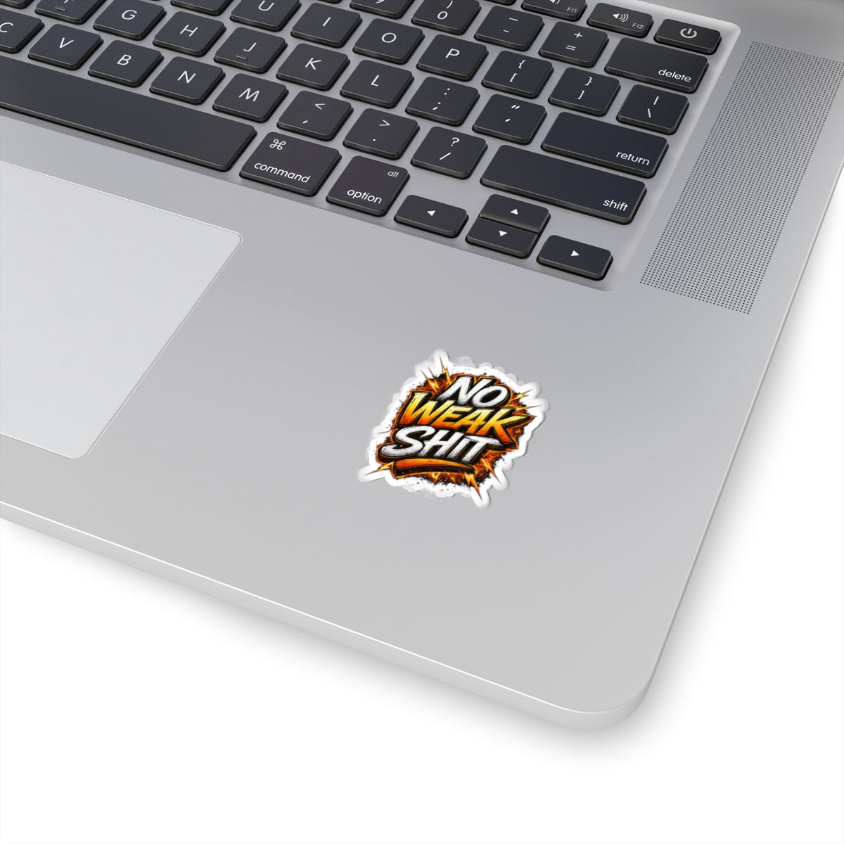 No Weak Shit Sticker — Bold Graphic Kiss-Cut Vinyl Decal