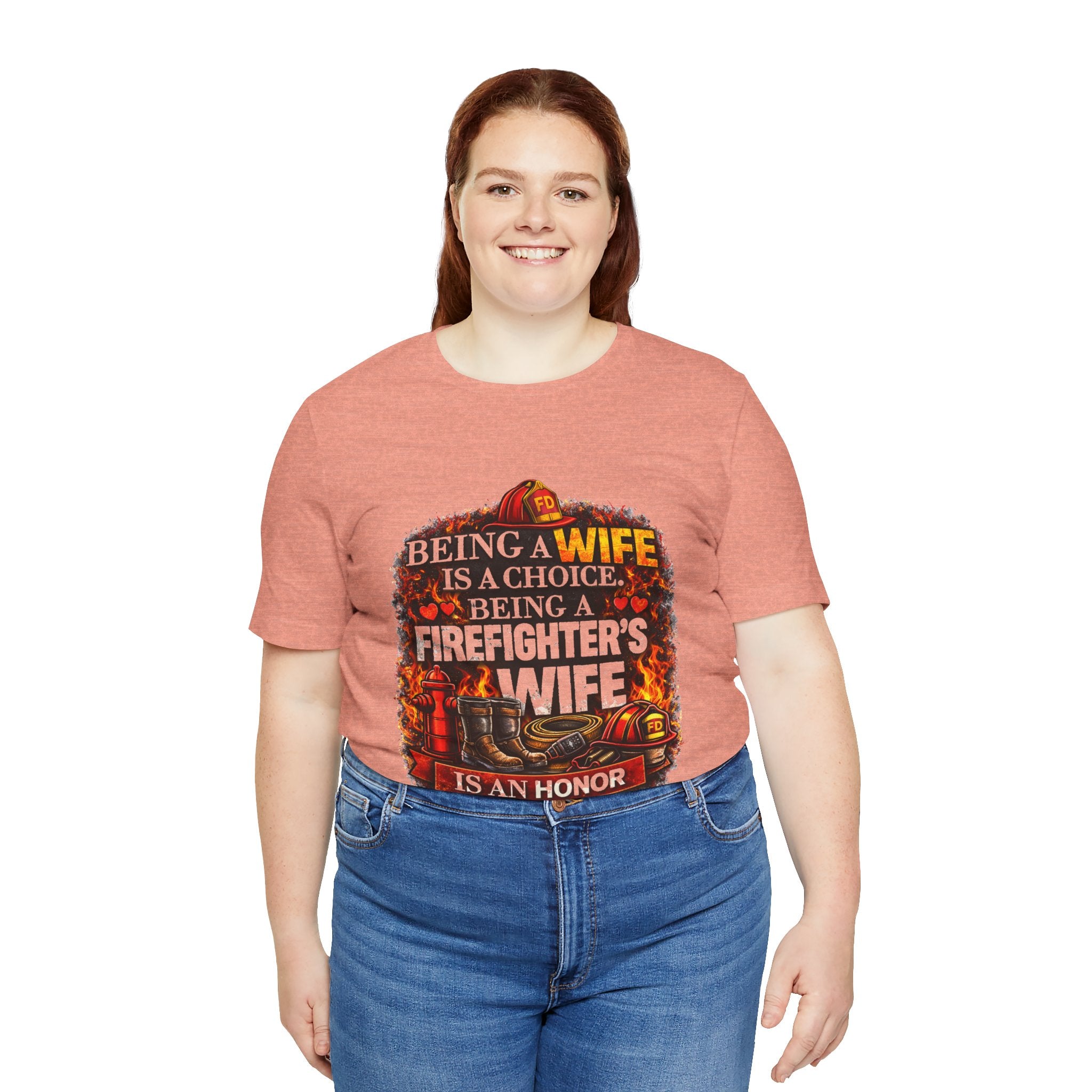 Firefighter's Wife T-Shirt – "Being a Wife is a Choice, Being a Firefighter's Wife is an Honor"