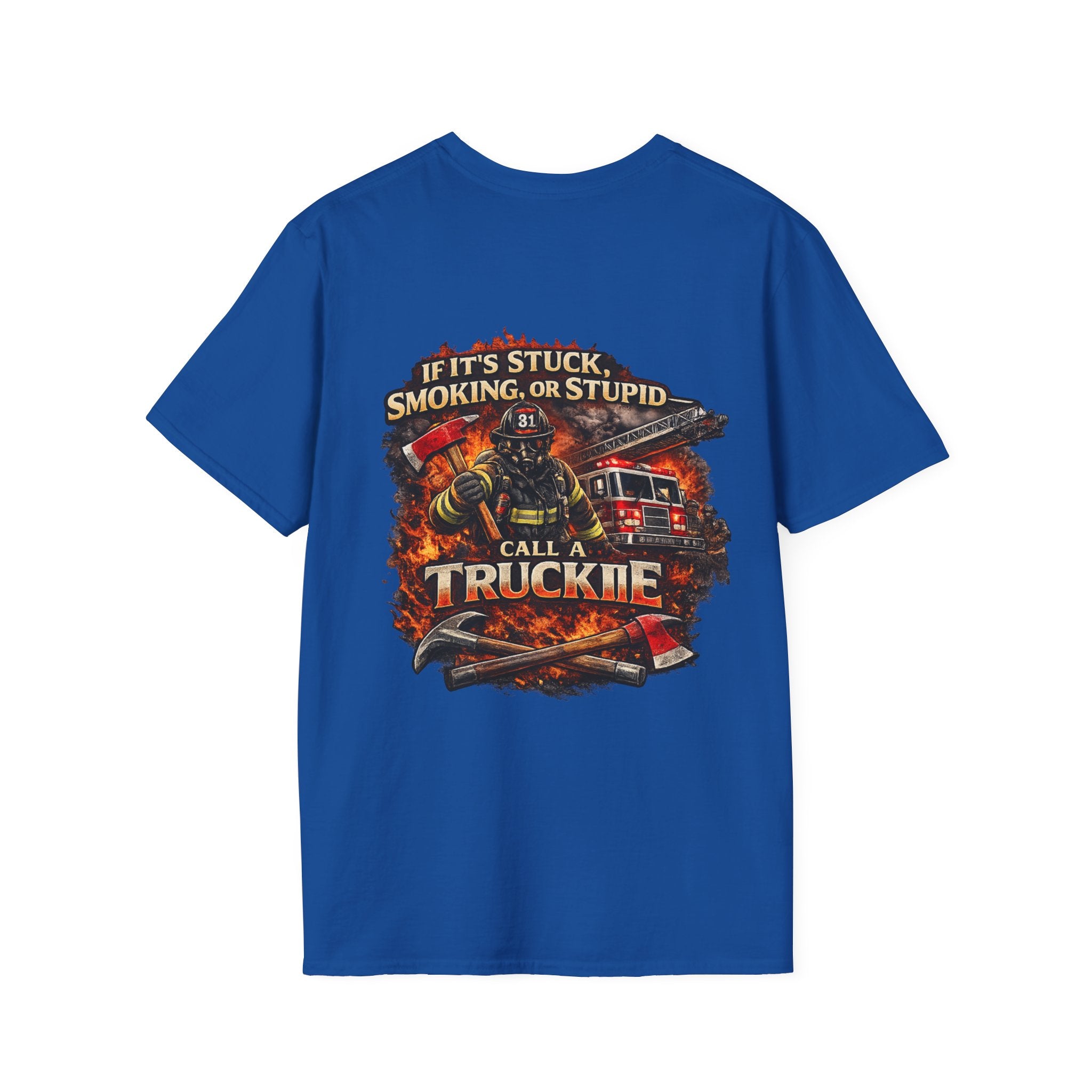 Truck Crew T-Shirt — “If It’s Stuck, Smoking, or Stupid, Call a Truckie”