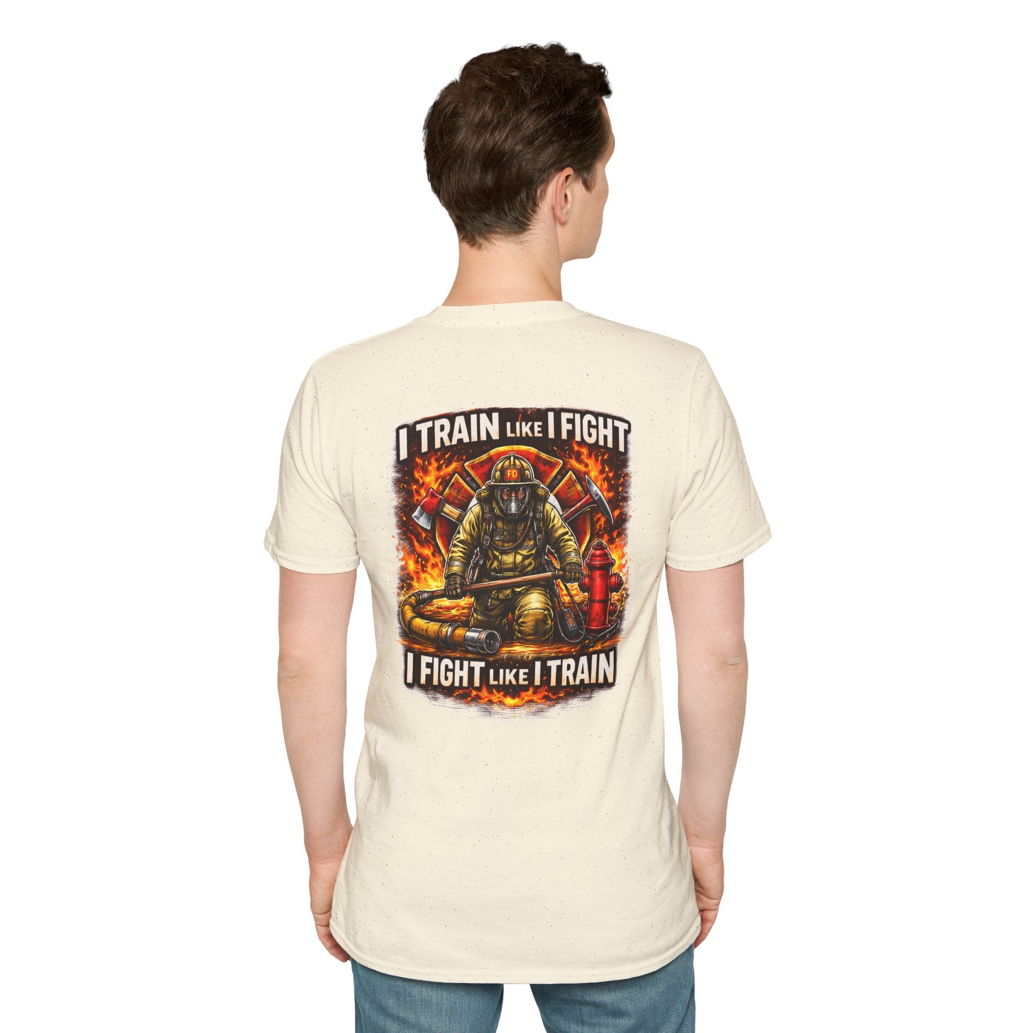 Firefighter Training T-Shirt — "I Train Like I Fight, I Fight Like I Train"