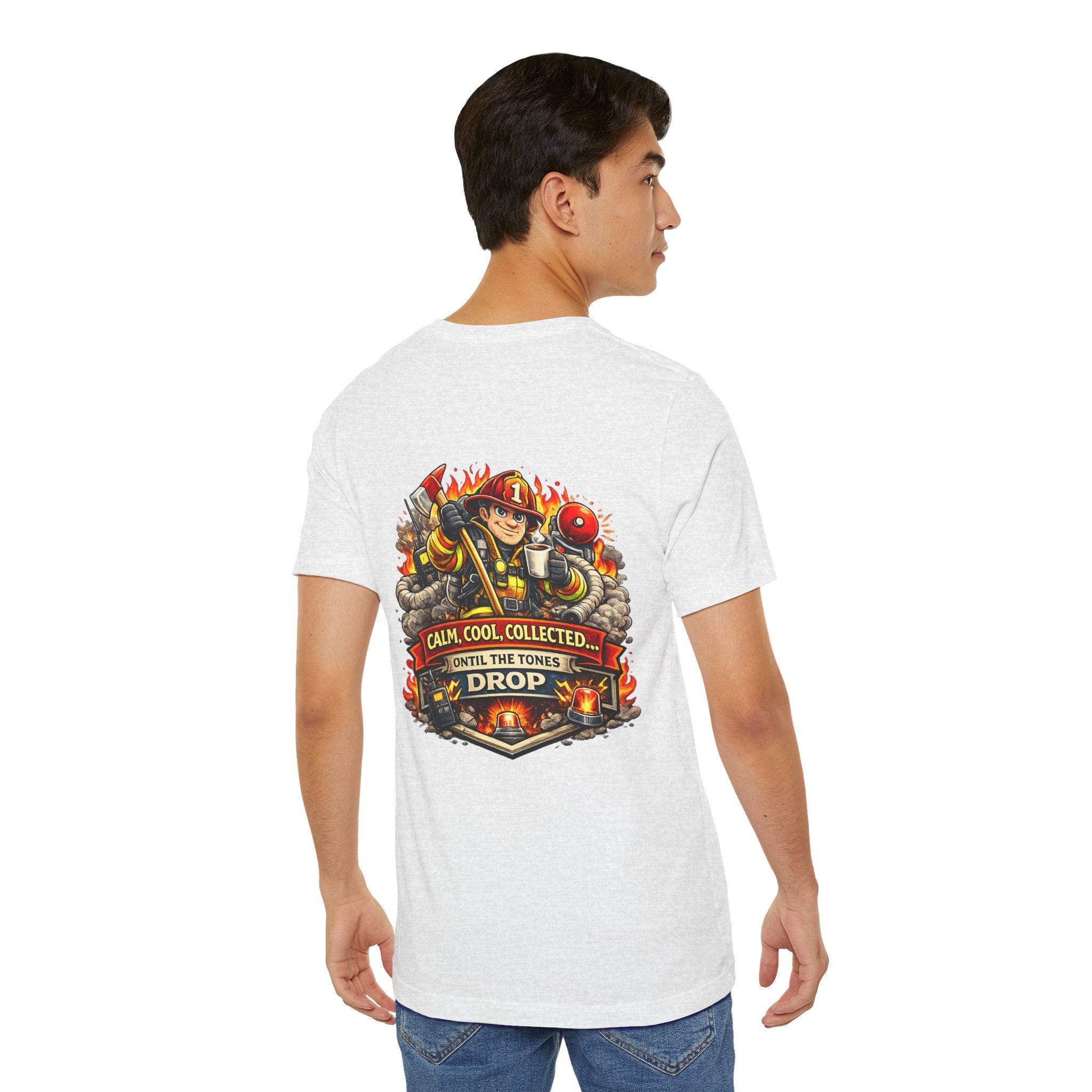 T-Shirt — "Calm, Cool, Collected... Until The Tones Drop" Firefighter Gaming Graphic