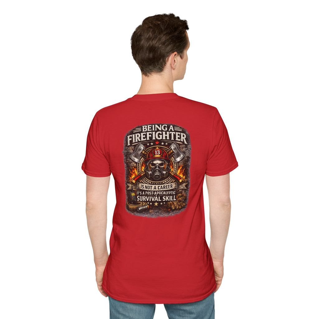 Firefighter T-Shirt - "Being a Firefighter is Not a Career, It's a Survival Skill" Graphic Tee
