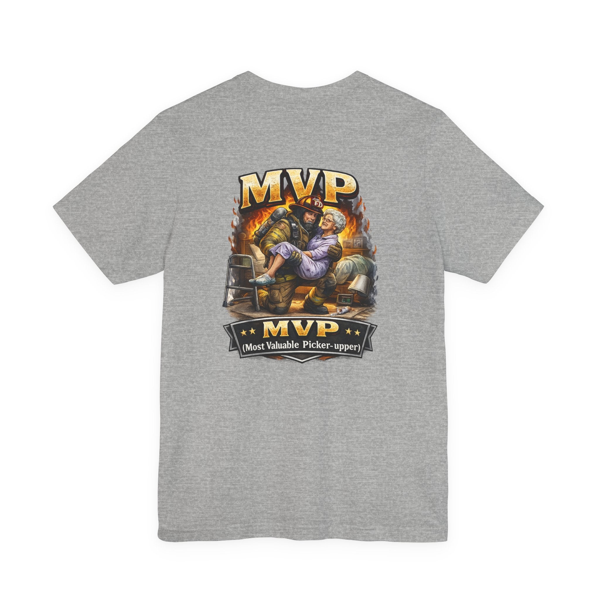 Firefighter MVP - Most Valuable Picker Upper T-Shirt