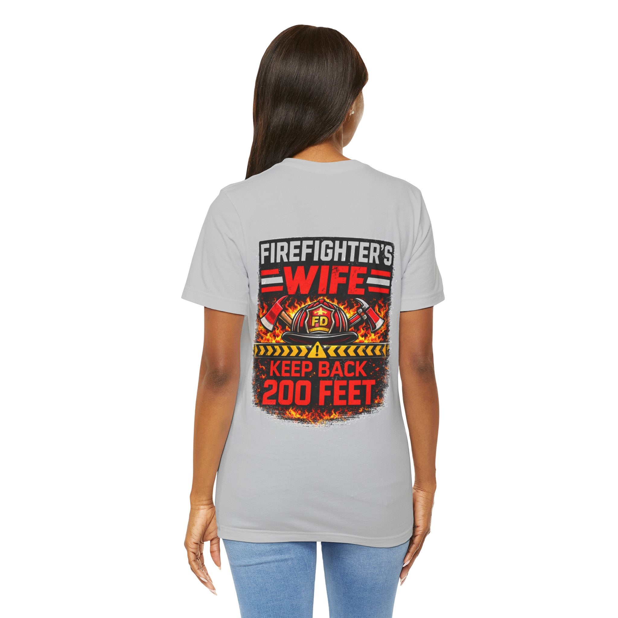 Firefighter's Wife T-Shirt – "Keep Back 200 Feet" Graphic Tee