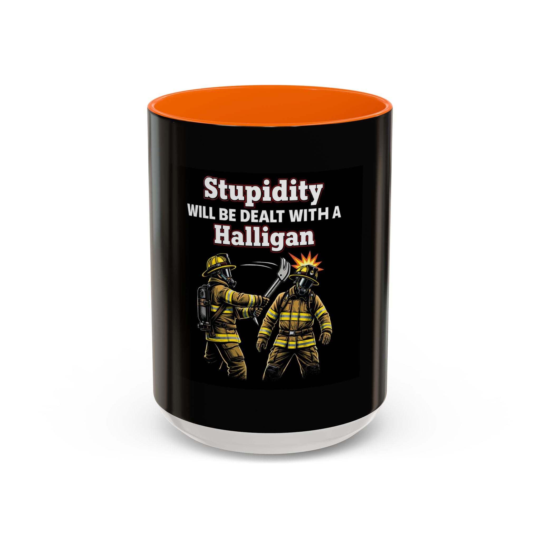 Firefighter Coffee Mug - "Stupidity Will Be Dealt With A Halligan" Accent Mug