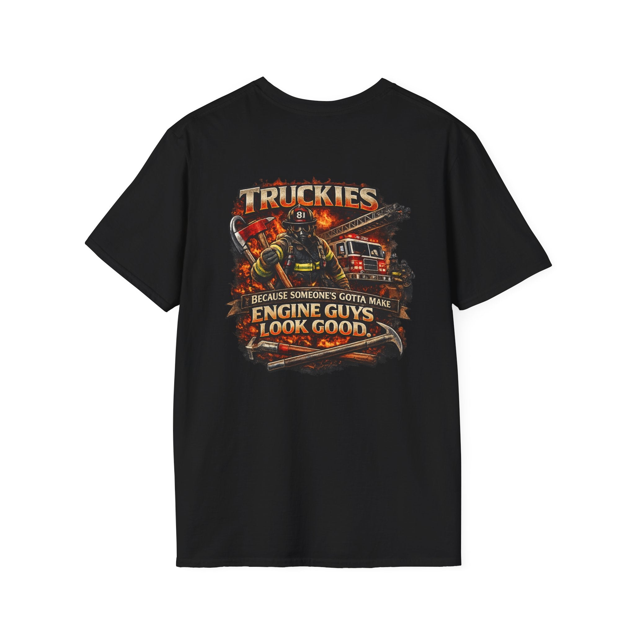 Truckies T-Shirt — "Truckies: because someone’s gotta make the engine guys look good."