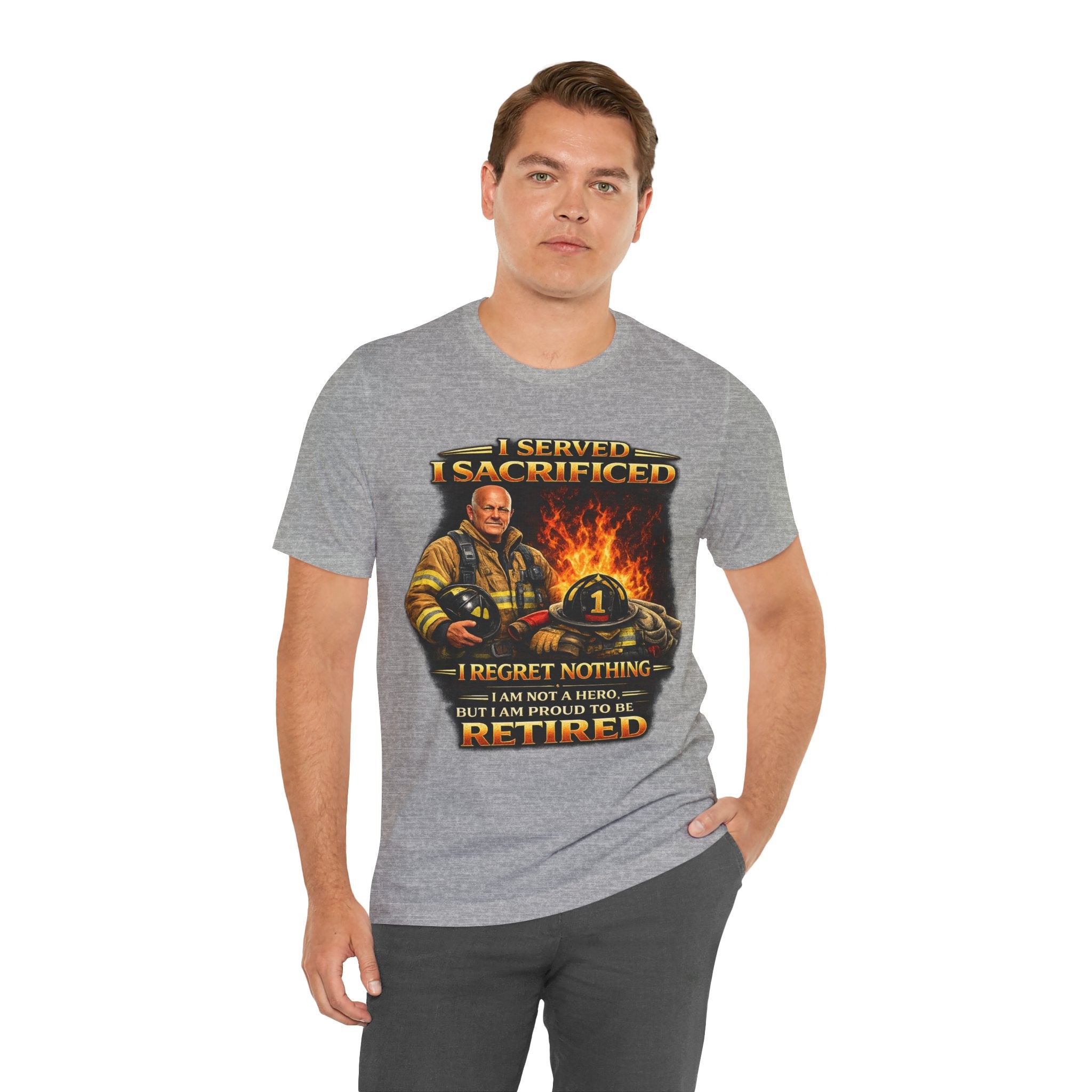 Retired Firefighter T-Shirt — "I Served, I Sacrificed, I Regret Nothing" Memorial Tee