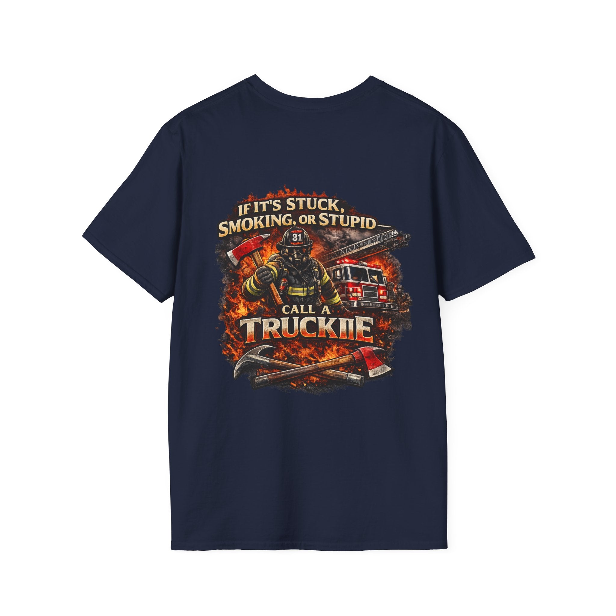 Truck Crew T-Shirt — “If It’s Stuck, Smoking, or Stupid, Call a Truckie”