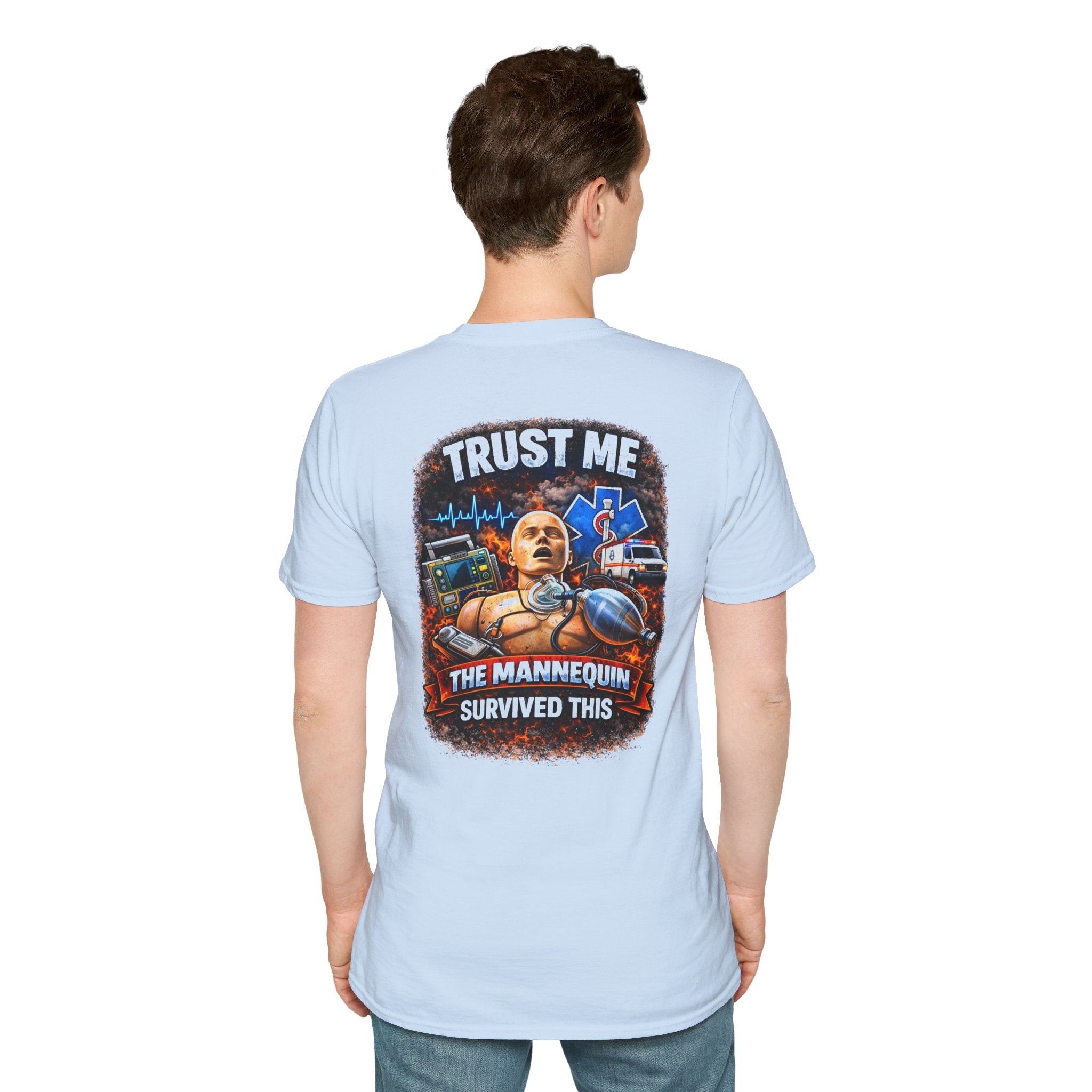 T-Shirt - 'Trust Me The Mannequin Survived This' EMT Paramedic Rescue Tee