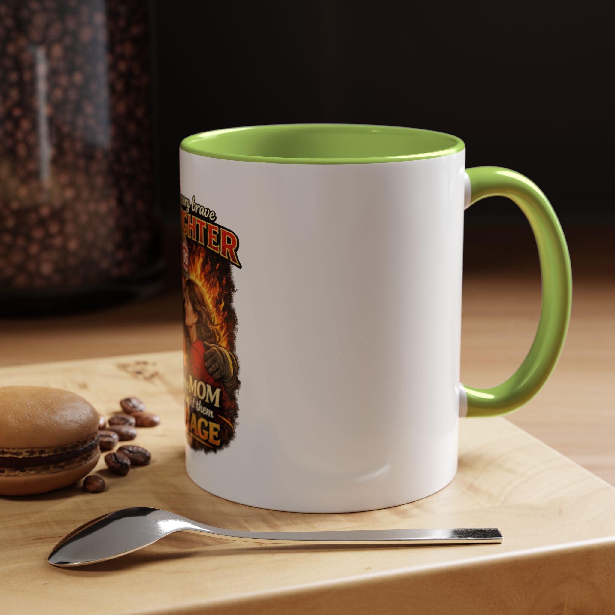 Firefighter Mom Coffee Mug — "Behind Every Brave Firefighter Who A Mom Taught Them Courage"