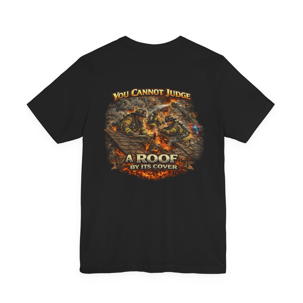Firefighter Roof Ventilation T-Shirt — Roof Venting Firefighter Tee