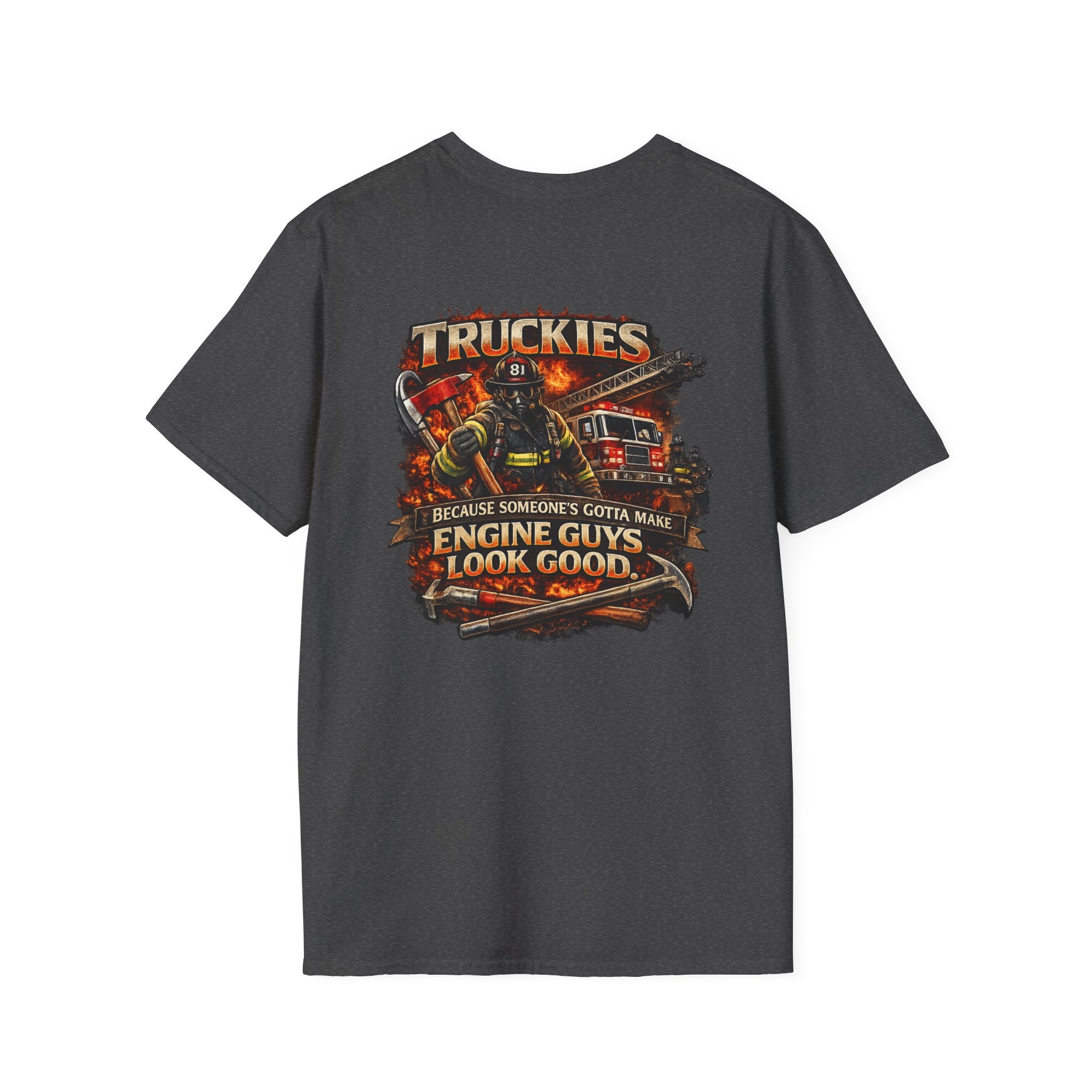 Truckies T-Shirt — "Truckies: because someone’s gotta make the engine guys look good."