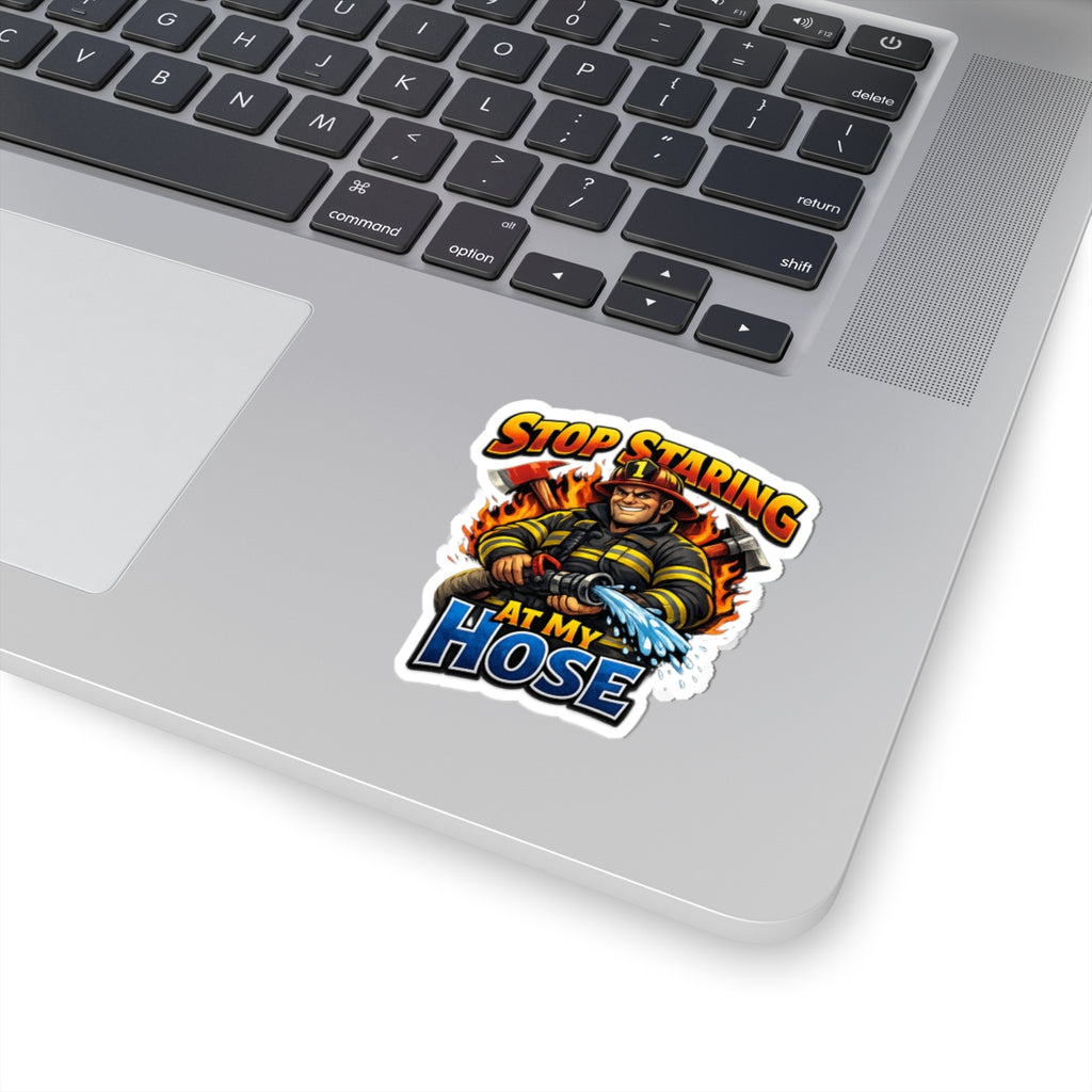 Firefighter 'Stop Staring At My Hose' Kiss-Cut Sticker — Funny Fireman Humor Decal