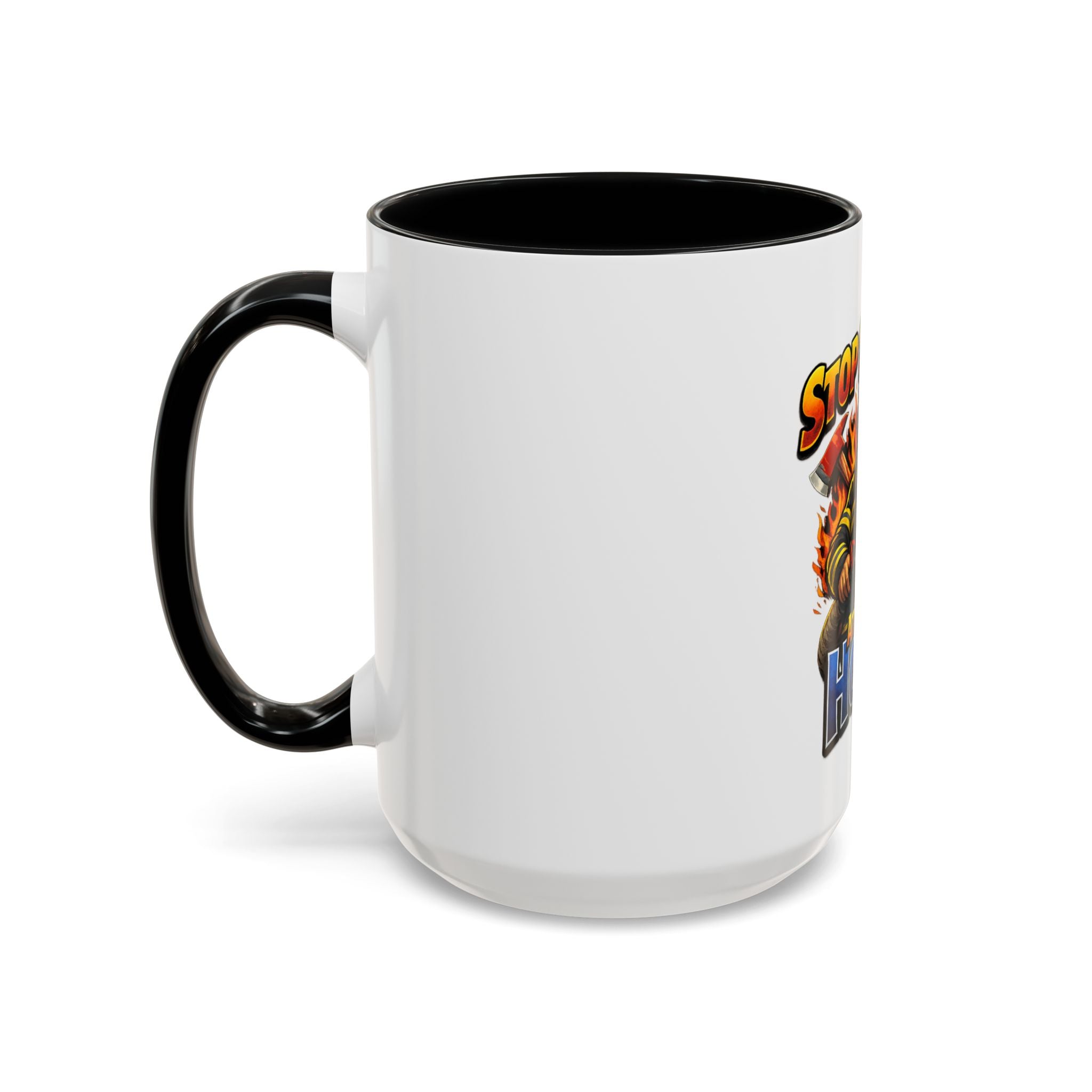 Stop Staring At My Hose Firefighter Coffee Mug
