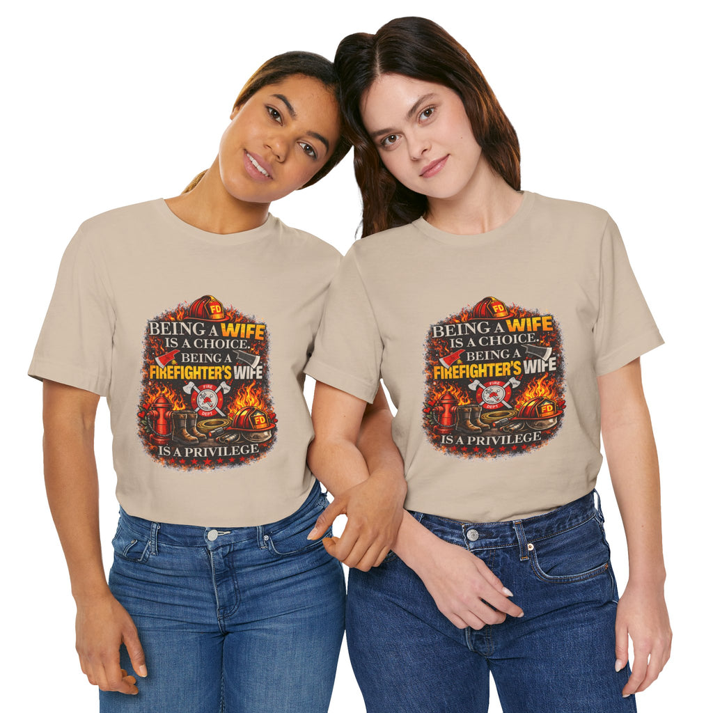 Firefighter's Wife T-Shirt – "Being a Firefighter's Wife Is a Privilege" Tribute Tee